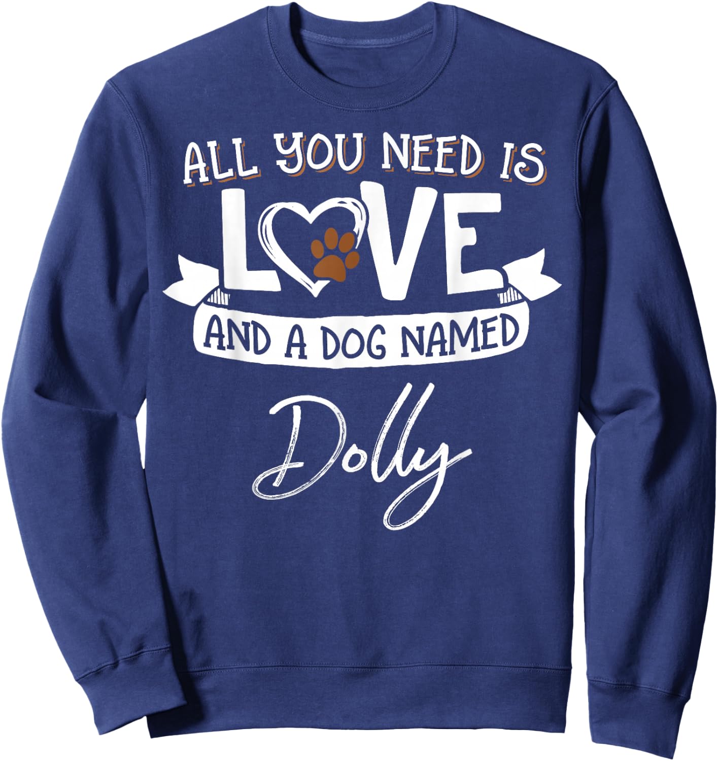 Cute Dog Named Dolly Shirt and Men Sweatshirt - Sweatshirt | Navy
