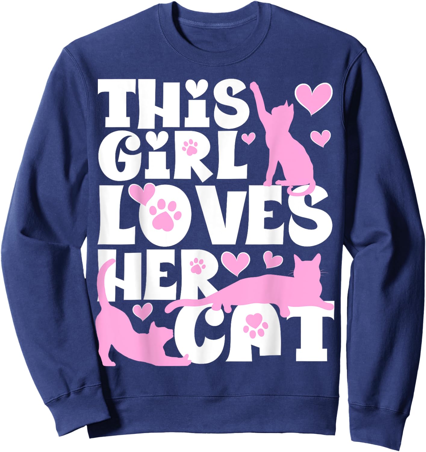 Funny This Girl Loves Her Cat Funny Cute Cat Lovers Sweatshirt - Sweatshirt | Navy