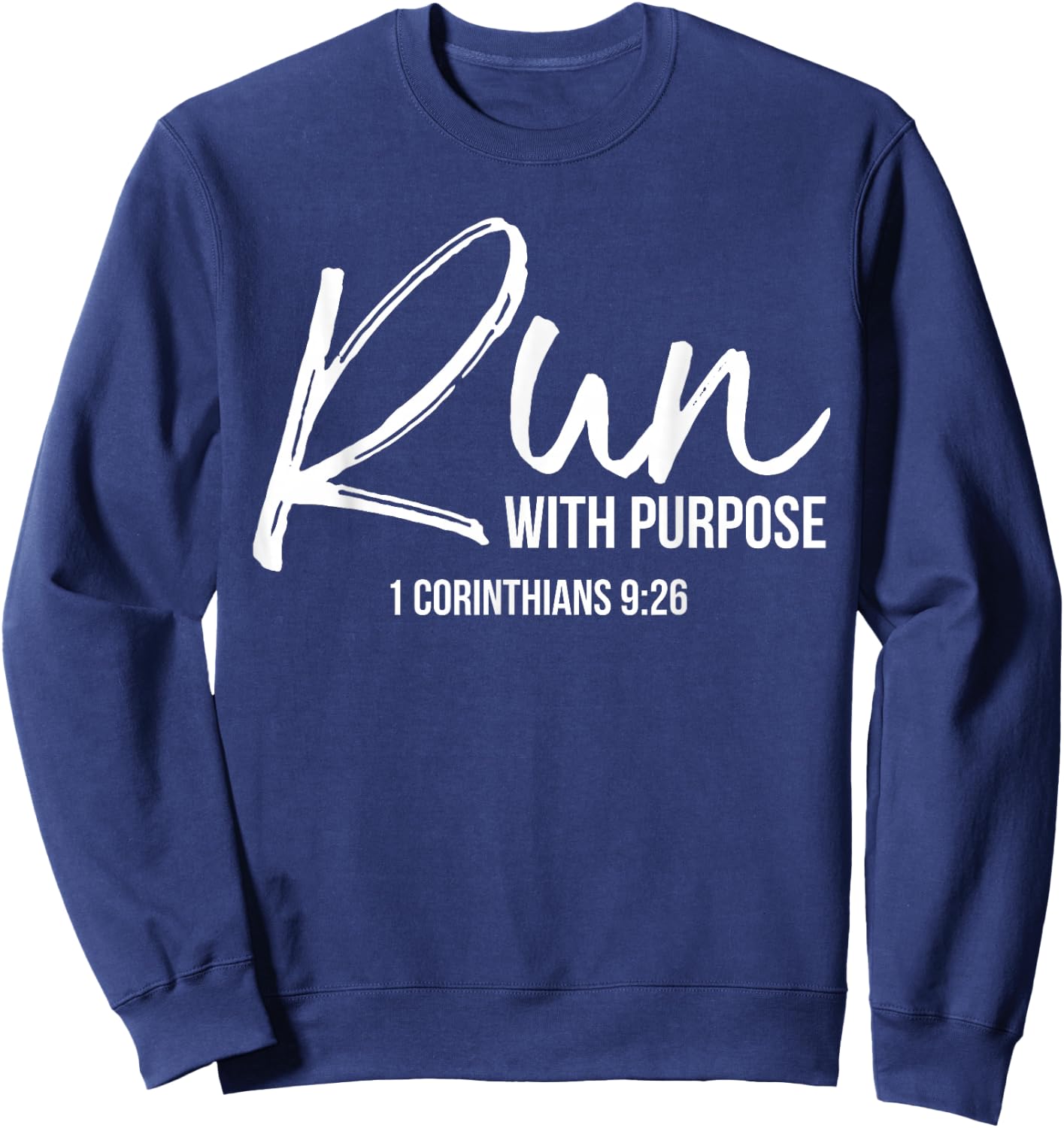 Christian Runner Gift Running Gear Run with Purpose Quote Small Sweatshirt - Sweatshirt | Navy