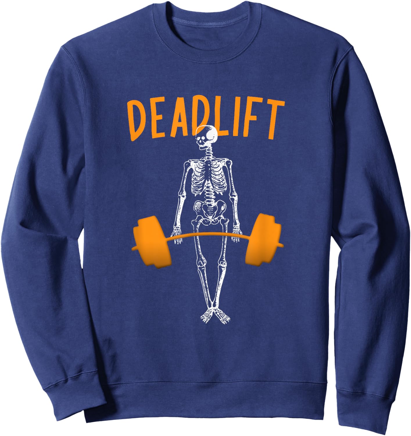 Deadlifts Fitness Workout: Funny Skeleton Halloween Pumper Sweatshirt - Sweatshirt | Navy