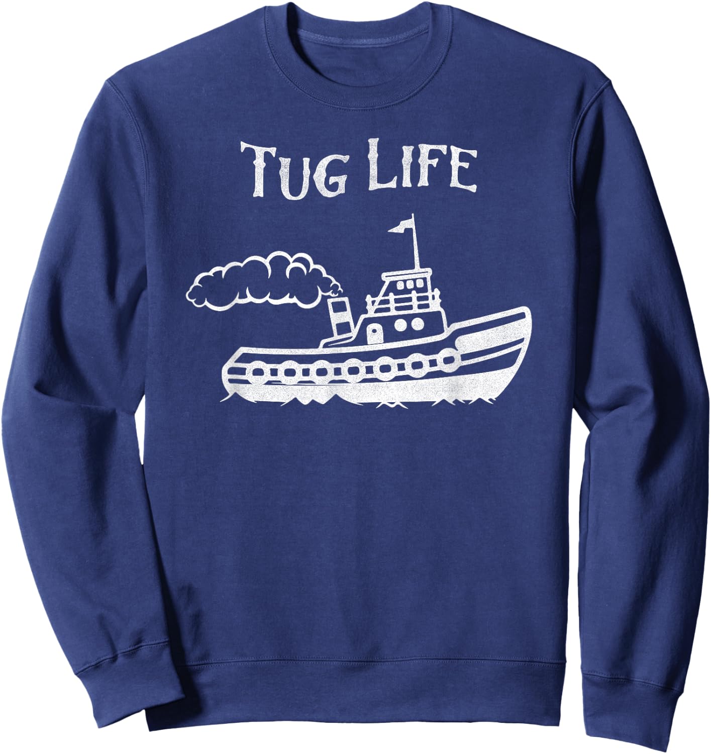 Tug Boat Funny Tugboat life Sweatshirt - Sweatshirt | Navy