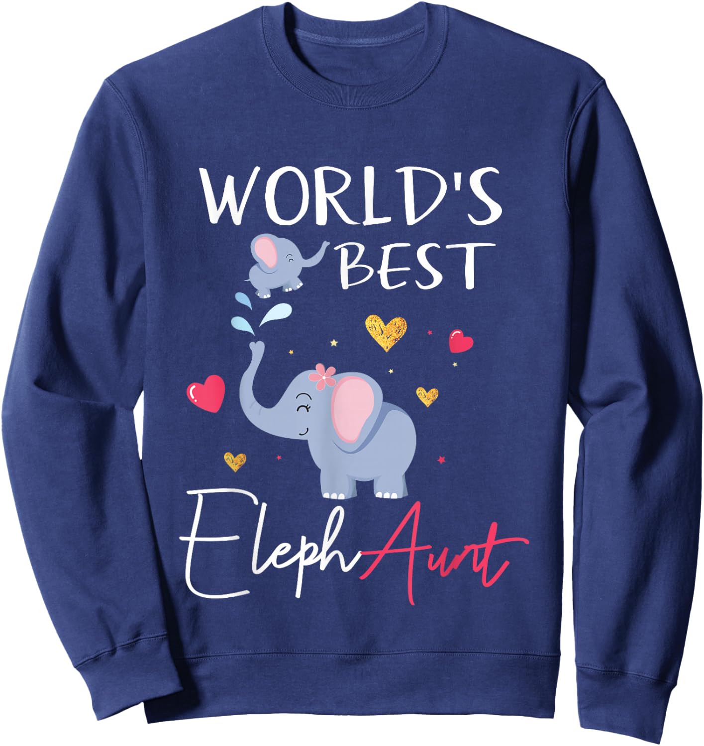 Worlds Best Aunt Elephant Aunt Elephaunt Crazy Aunt Sweatshirt - Sweatshirt | Navy