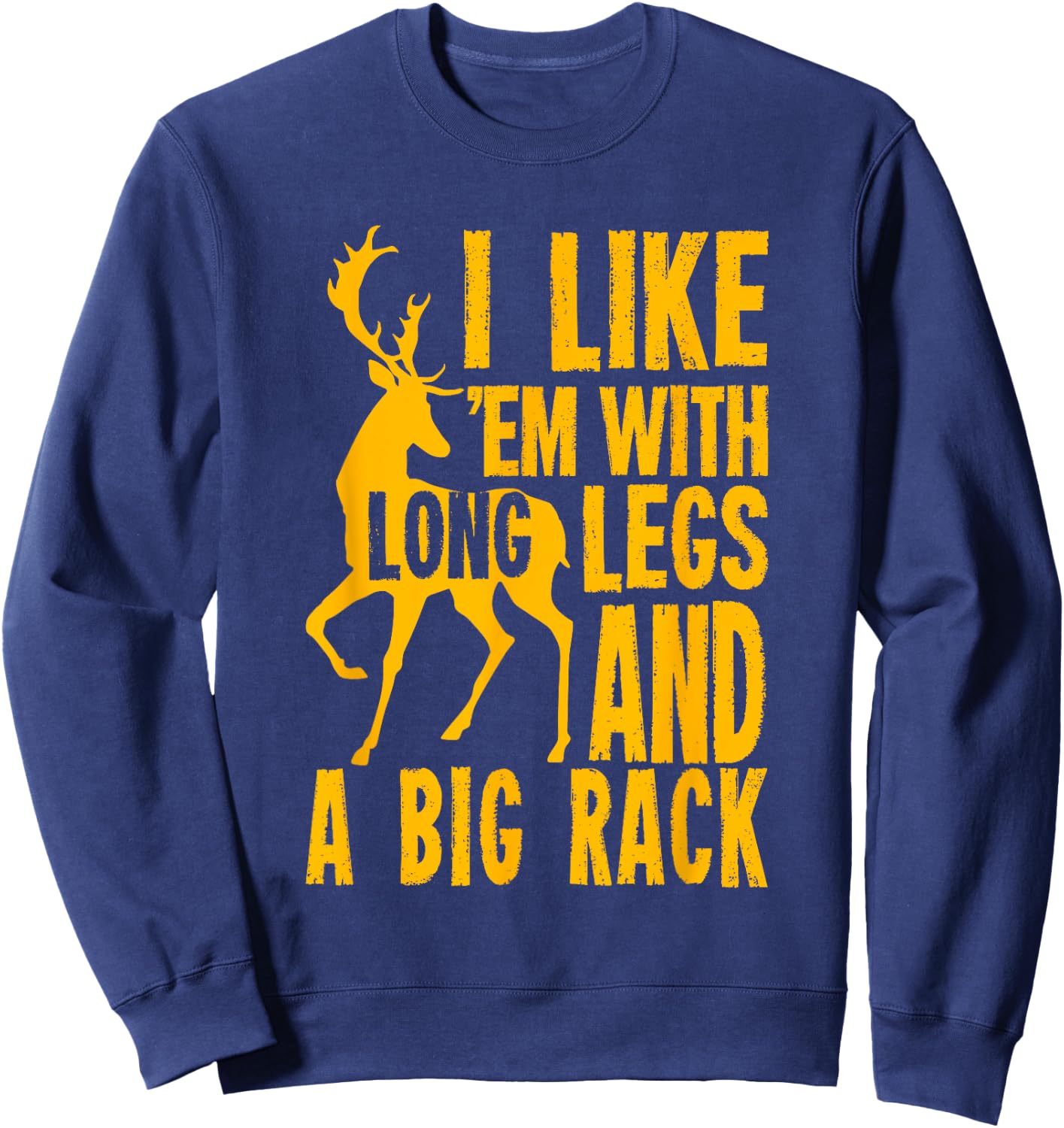 Funny Deer Hunting Quote Gift Hunters Small Sweatshirt - Sweatshirt | Navy