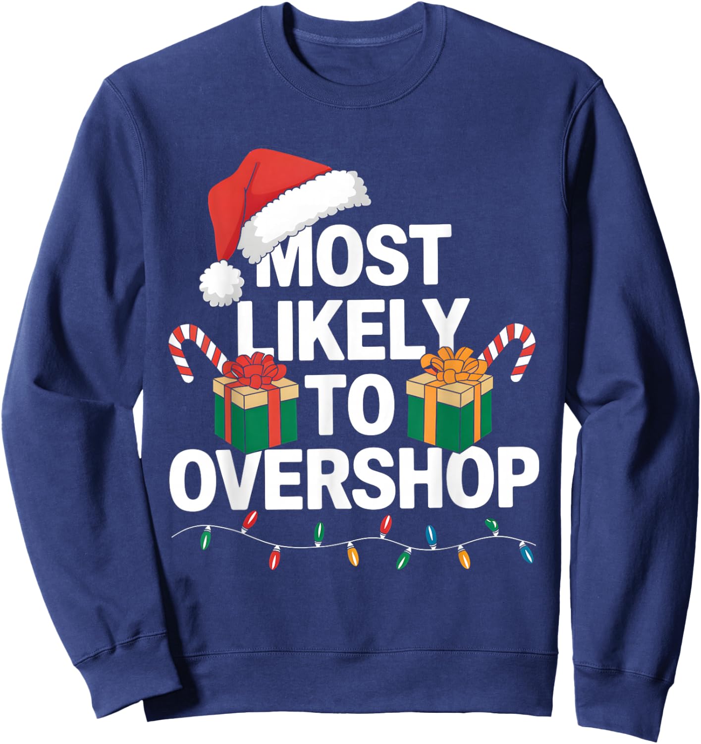 Most Likely To Overshop Family Christmas Funny Shopping Sweatshirt - Sweatshirt | Navy