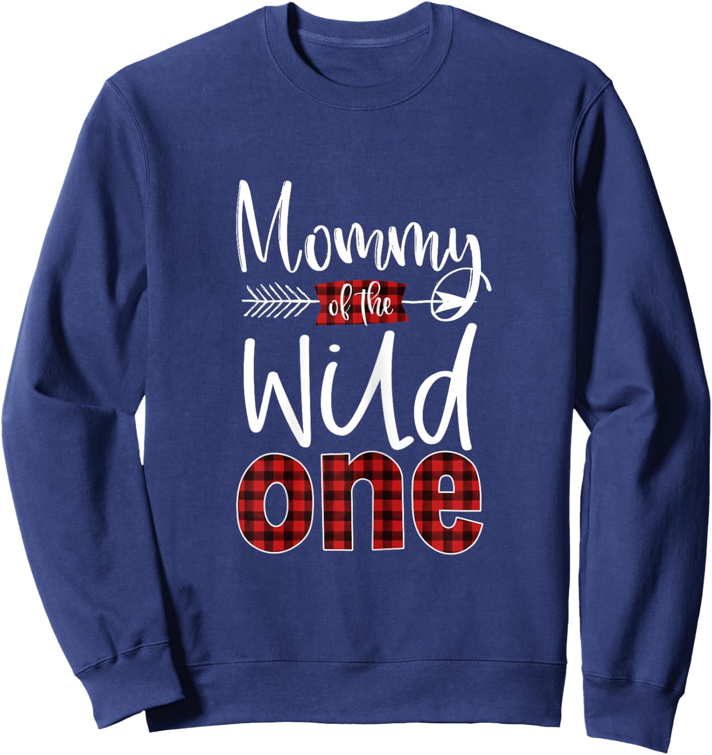 Mommy of the Wild One Buffalo Plaid Lumberjack 1st Birthday Sweatshirt - Sweatshirt | Navy