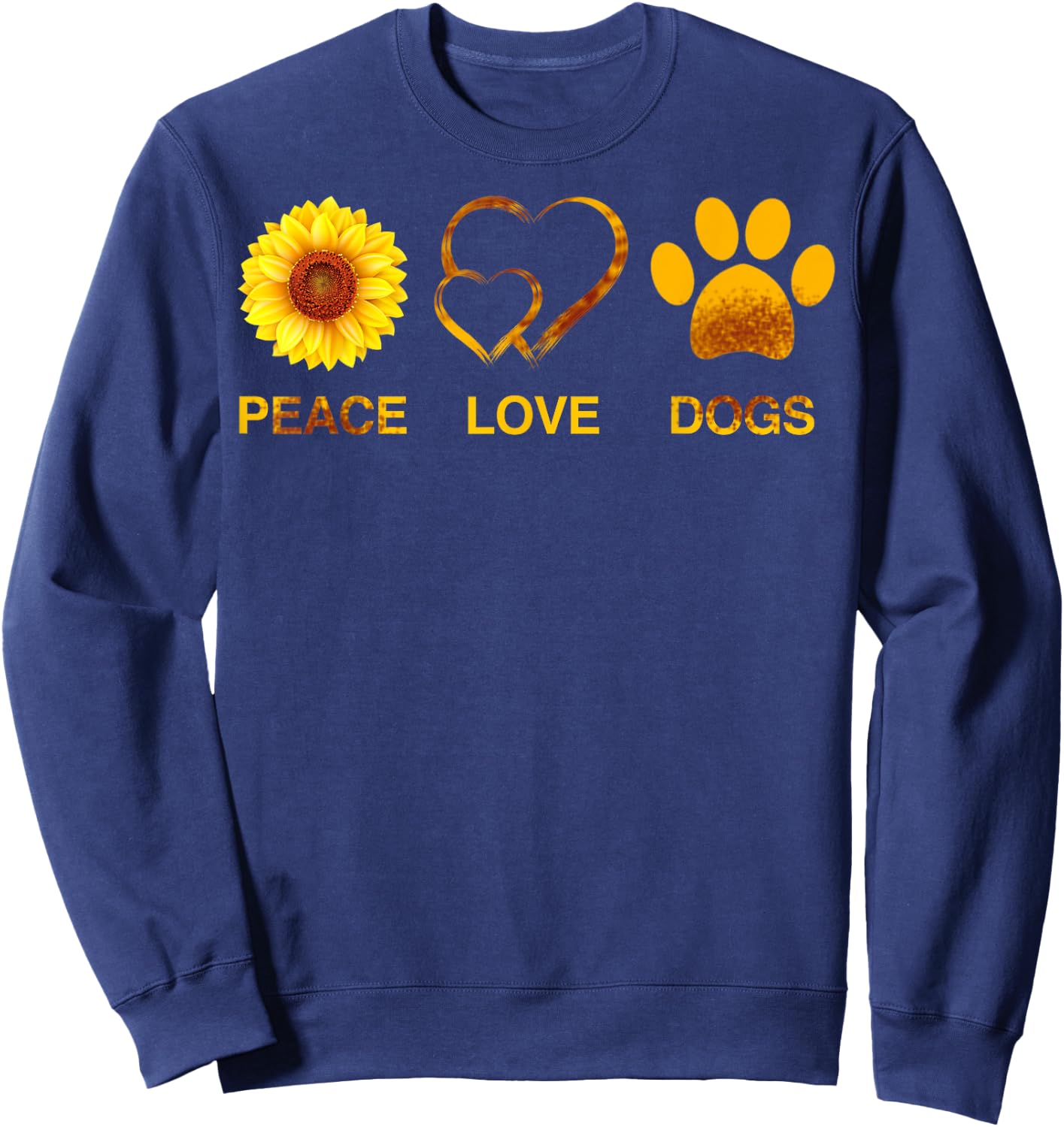 Peace Love Dogs Sunflowers Dog Lover Gift Sweatshirt - Sweatshirt | Navy