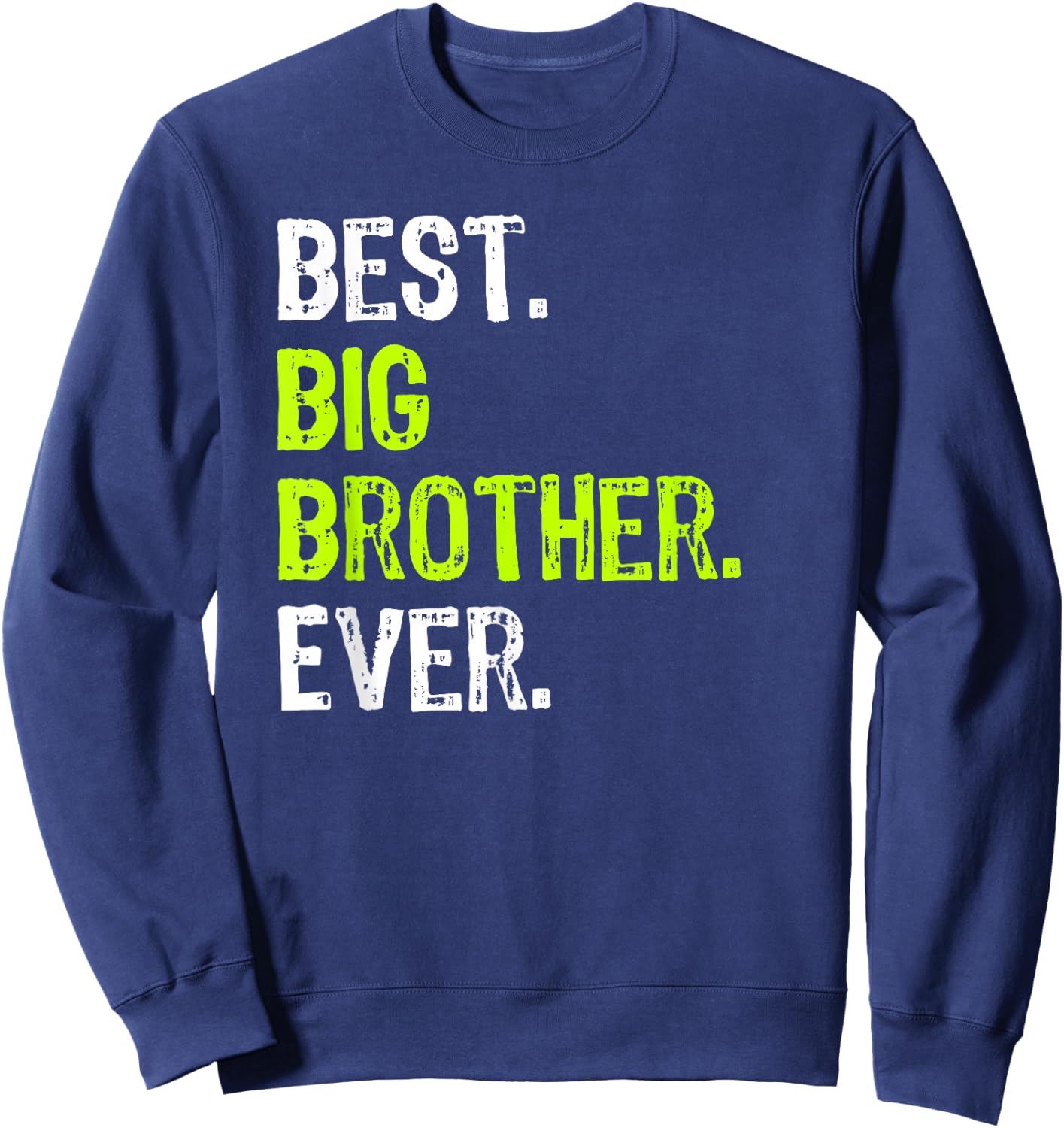 Best Big Brother Ever Teenager Older Sibling for Boys Short Sleeve Sweatshirt - Sweatshirt | Navy