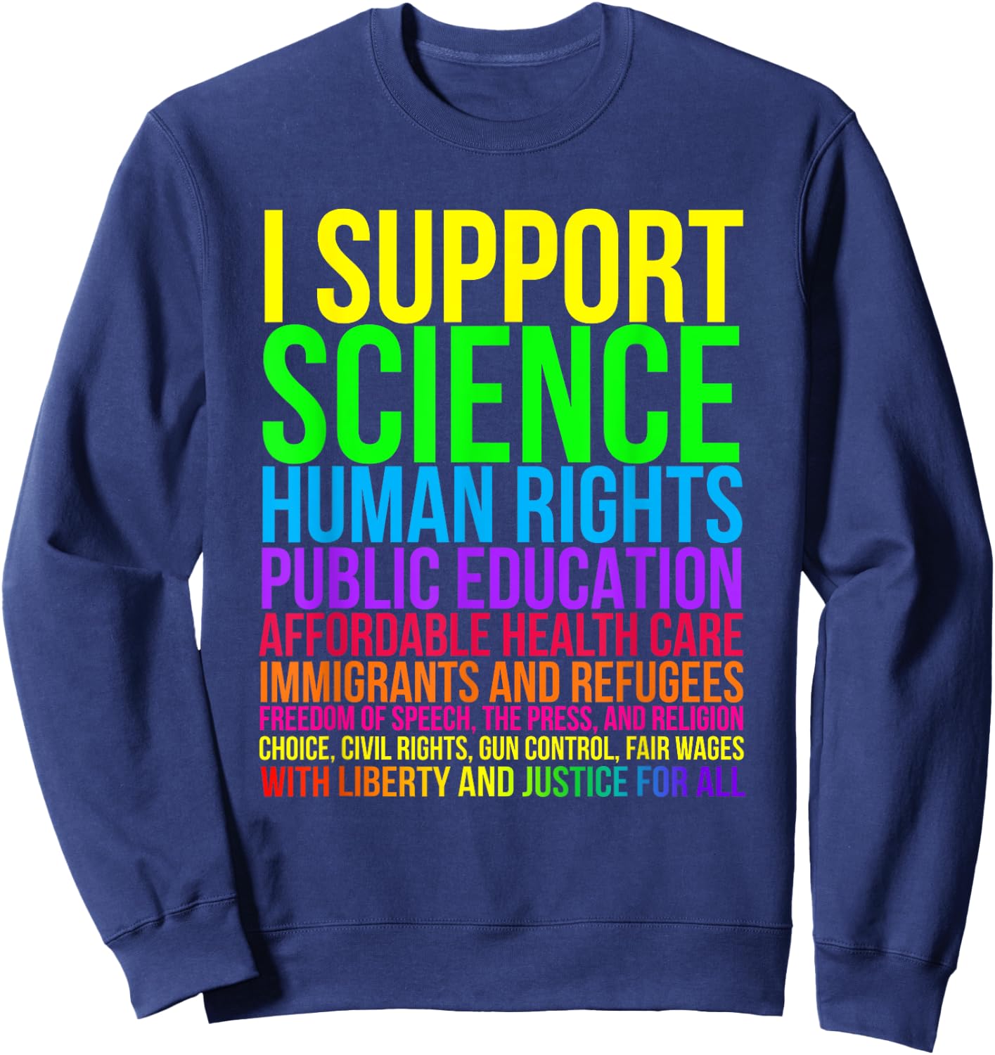 Science Human Rights Education Health Care Freedom Message Sweatshirt - Sweatshirt | Navy