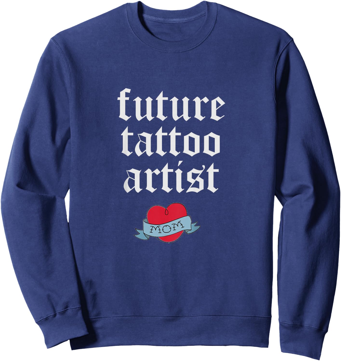 Future Tattoo Artist Kids Toddler Mom Heart Tattoo Shirt Sweatshirt - Sweatshirt | Navy