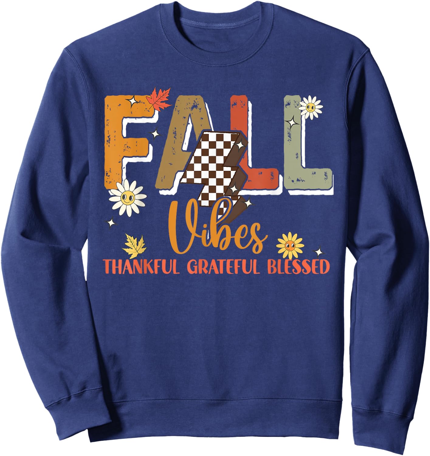 Fall Vibes Thankful Grateful Blessed Autumn Vibes Leaves Sweatshirt - Sweatshirt | Navy