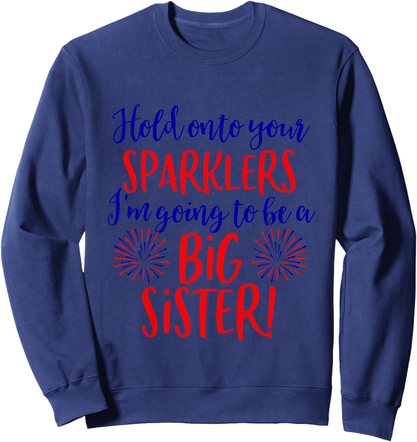 Big Sister Sparkler 4th of July Pregnancy Announcement Shirt Sweatshirt - Sweatshirt | Navy