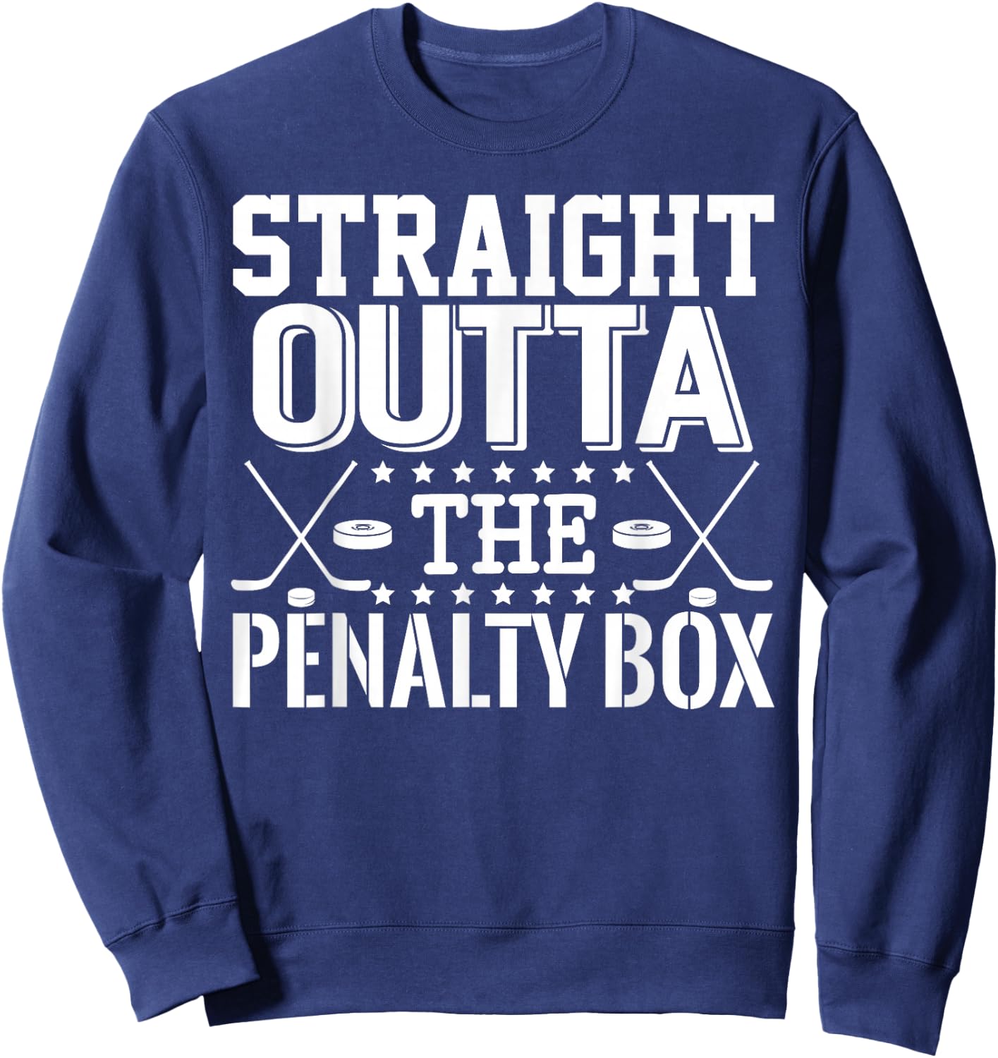 Straight Outta The Penalty Box Funny Ice Hockey Enforcer Sweatshirt - Sweatshirt | Navy