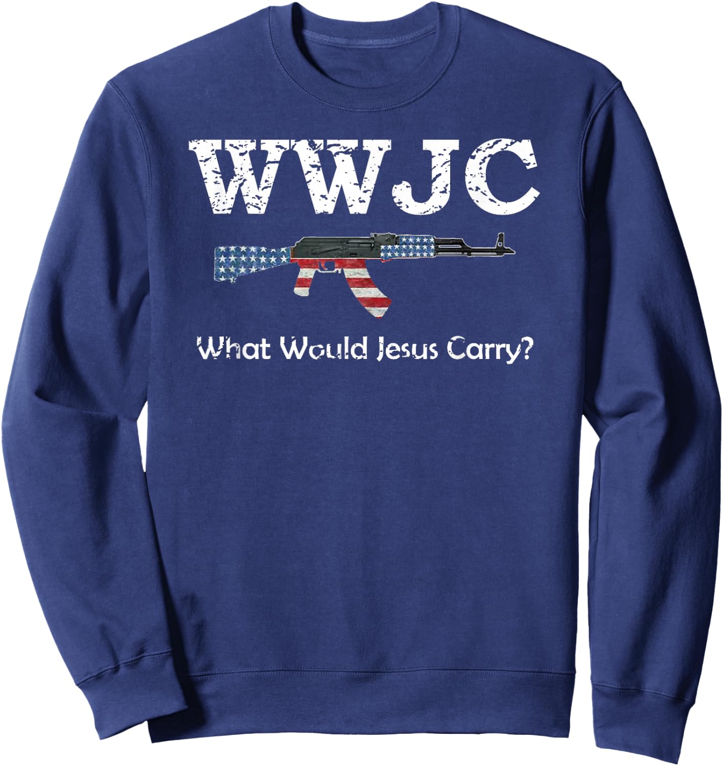 Funny "What Would Jesus Carry?" Pro Gun 2nd Amendment shirt Sweatshirt - Sweatshirt | Navy