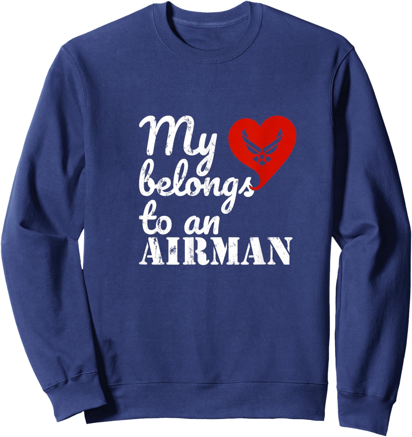 My Heart Belongs to an Airman Sweatshirt - Sweatshirt | Navy