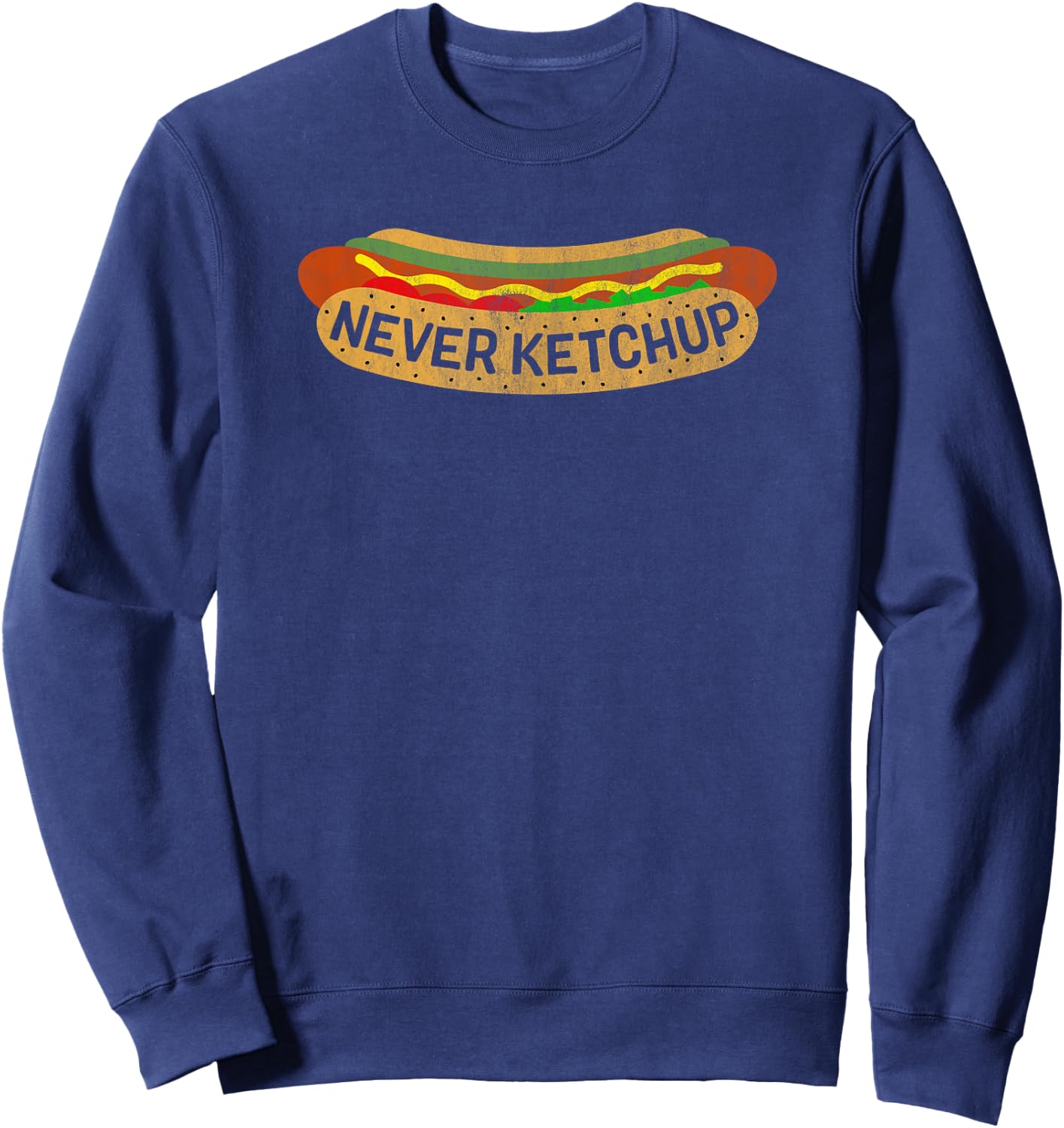 Never Ketchup on a Hot Dog Sweatshirt - Sweatshirt | Navy
