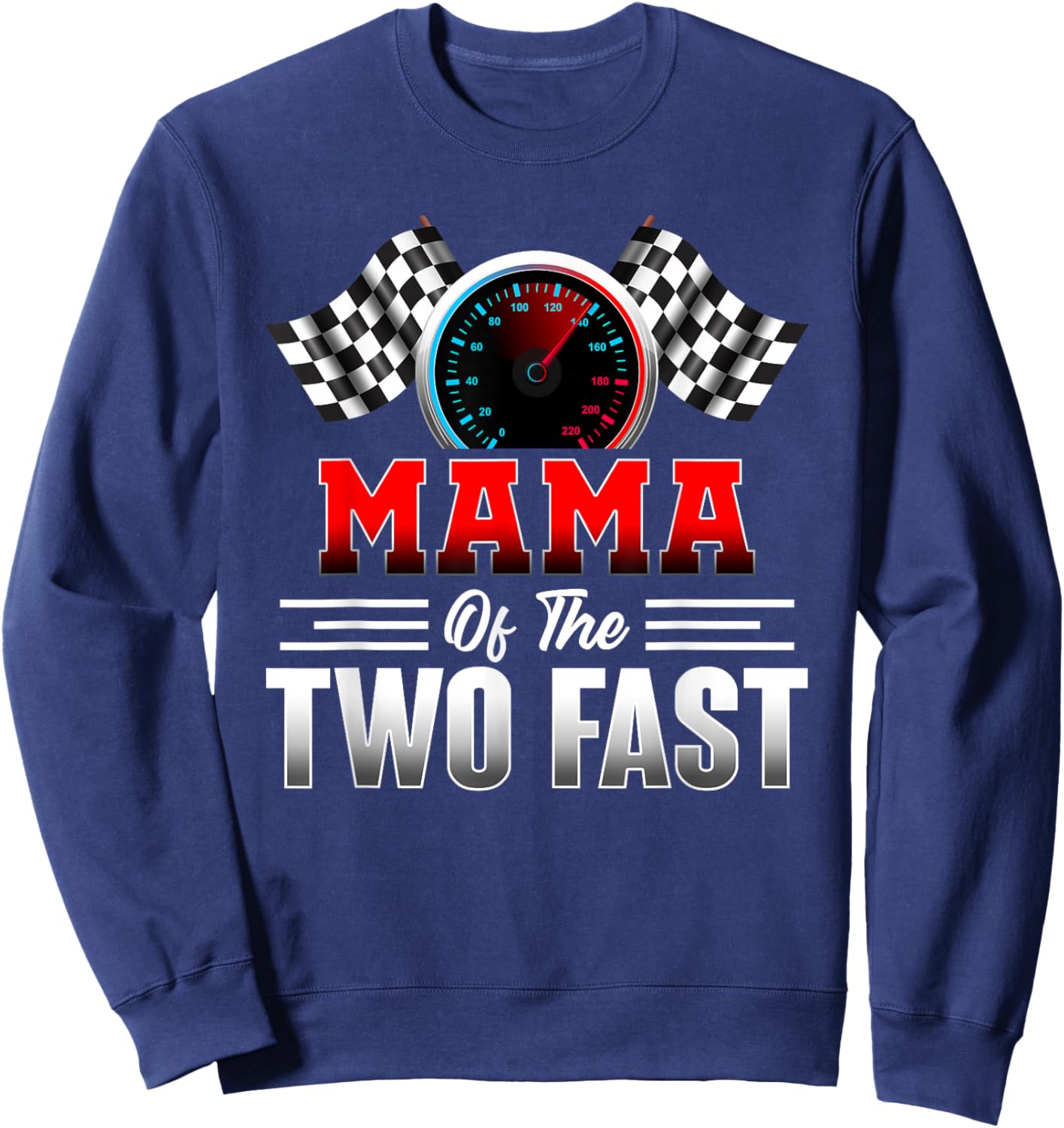 Mama of The Two Fast Second Birthday Racing Car Family Sweatshirt - Sweatshirt | Navy