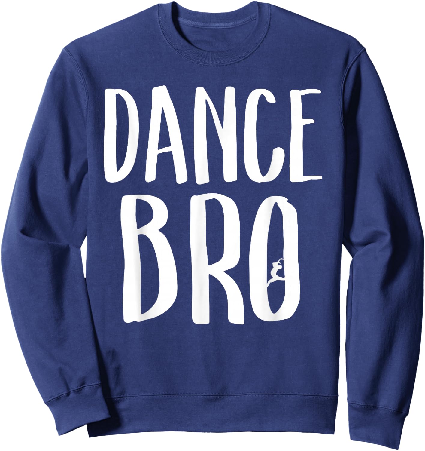 Dance Bro Proud Brother Of Dancer Matching Family Showcase Sweatshirt - Sweatshirt | Navy