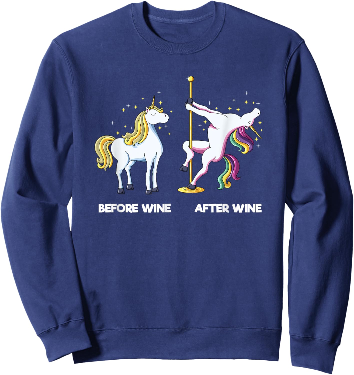 Funny Unicorn Before Wine After Wine design Dancing Pole Sweatshirt - Sweatshirt | Navy