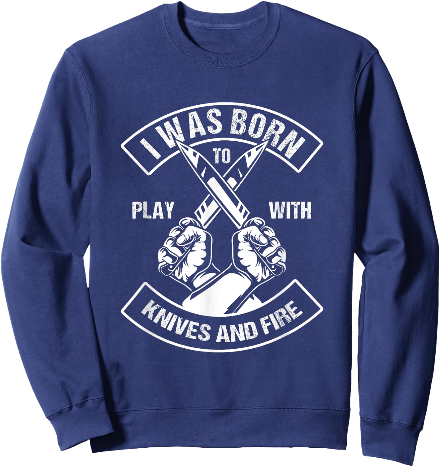 Culinary Chef Born To Play With Knife Fire Sweatshirt - Sweatshirt | Navy