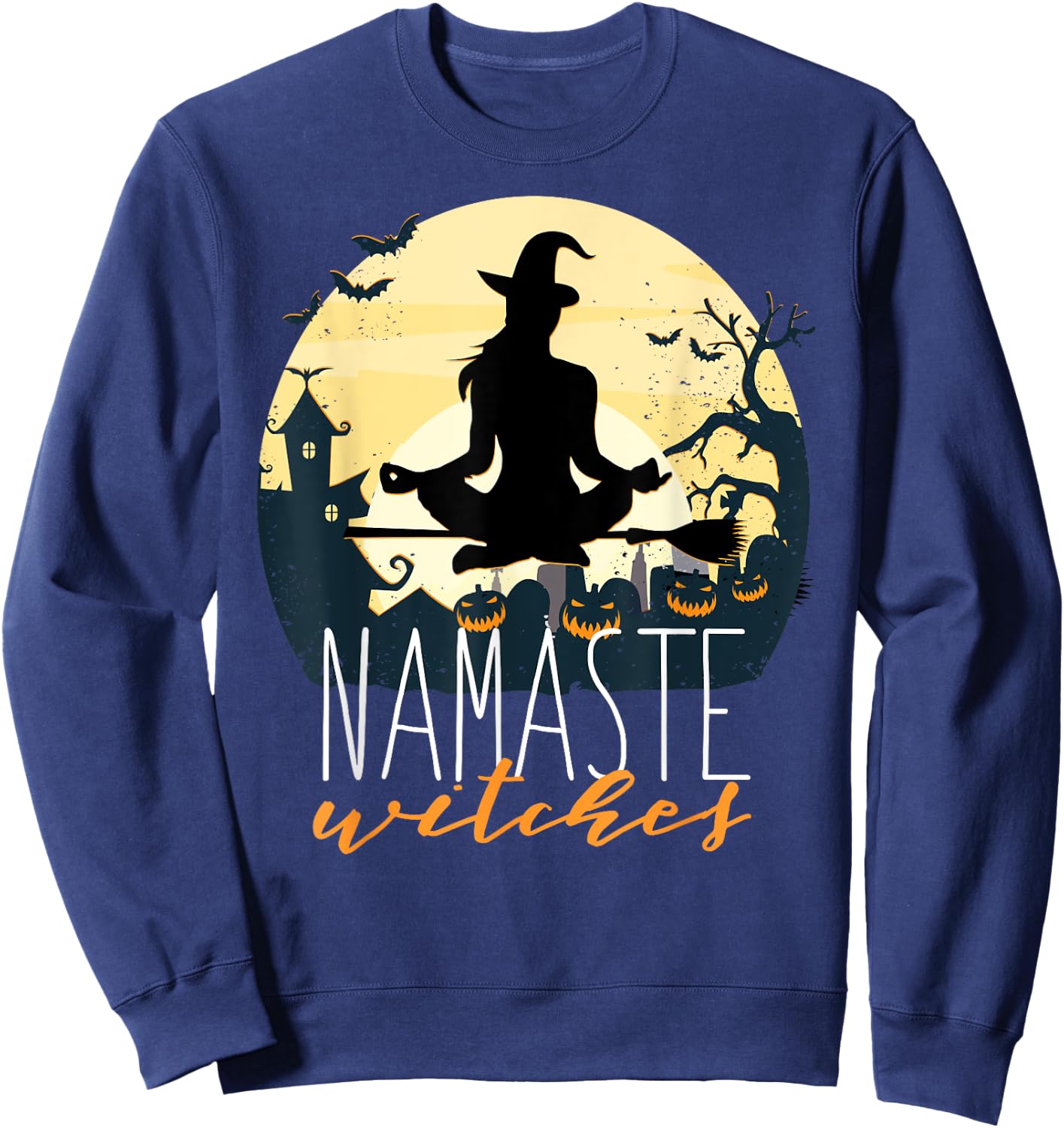 NAMASTE WITCHES Halloween Funny Yoga Witch Meme Sweatshirt - Sweatshirt | Navy
