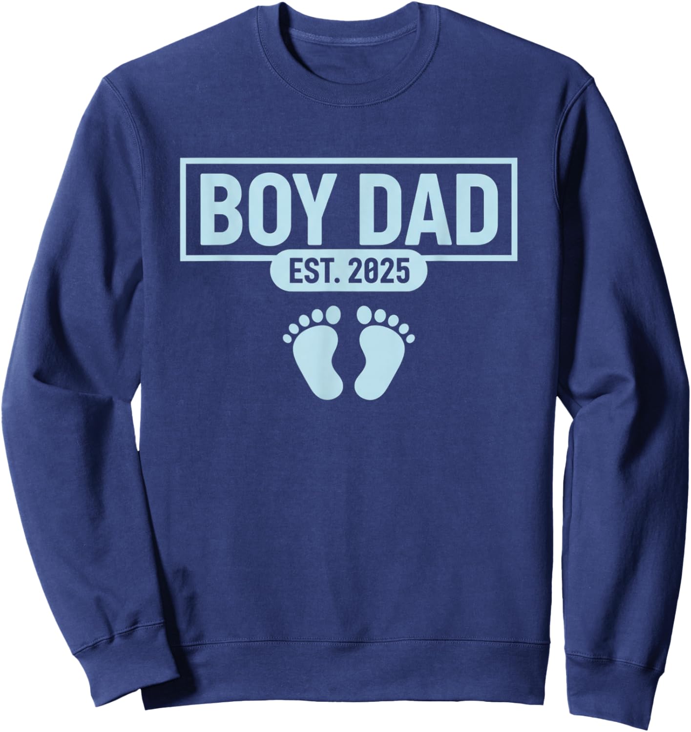 Boy Dad EST. 2025, New Dad Announcement Dad - Baby Boy 2025 Sweatshirt - Sweatshirt | Navy