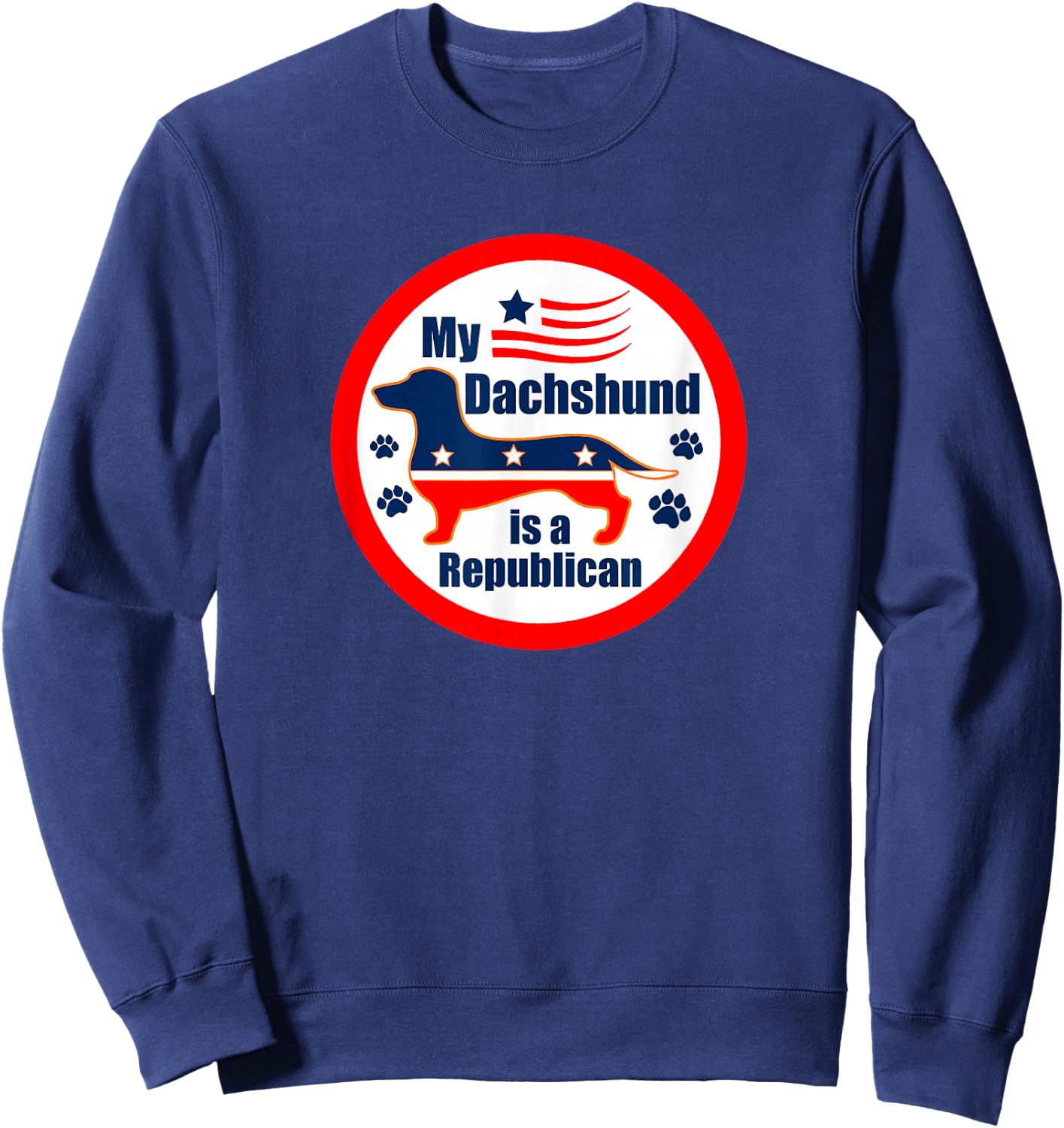 My Dachshund Is A Republican Sweatshirt - Sweatshirt | Navy