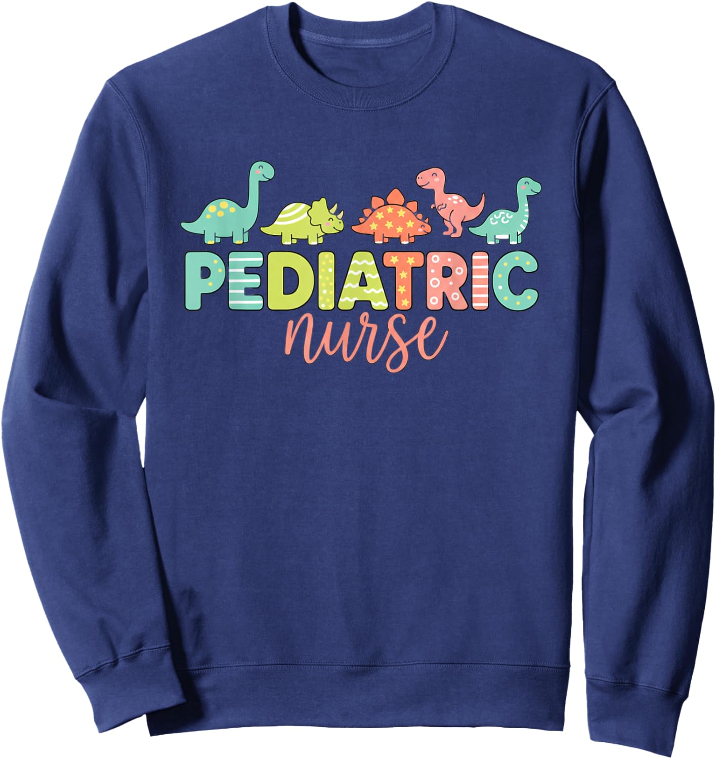 Pediatric Nurse Dinosaur Pediatrician Design Sweatshirt - Sweatshirt | Navy
