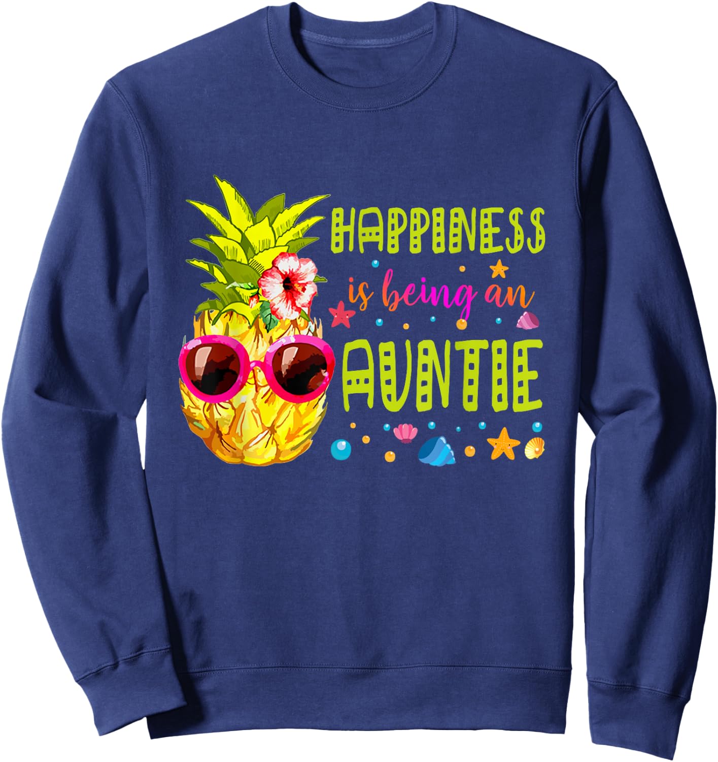 Happiness Is Being Auntie - Summer- Pineapple sunglasse Women Sweatshirt - Sweatshirt | Navy