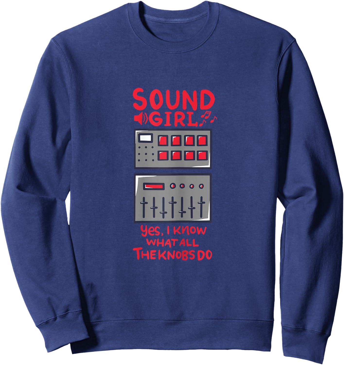 Sound Girl Funny Audiophile Audio Engineering Soundboard Sweatshirt - Sweatshirt | Navy