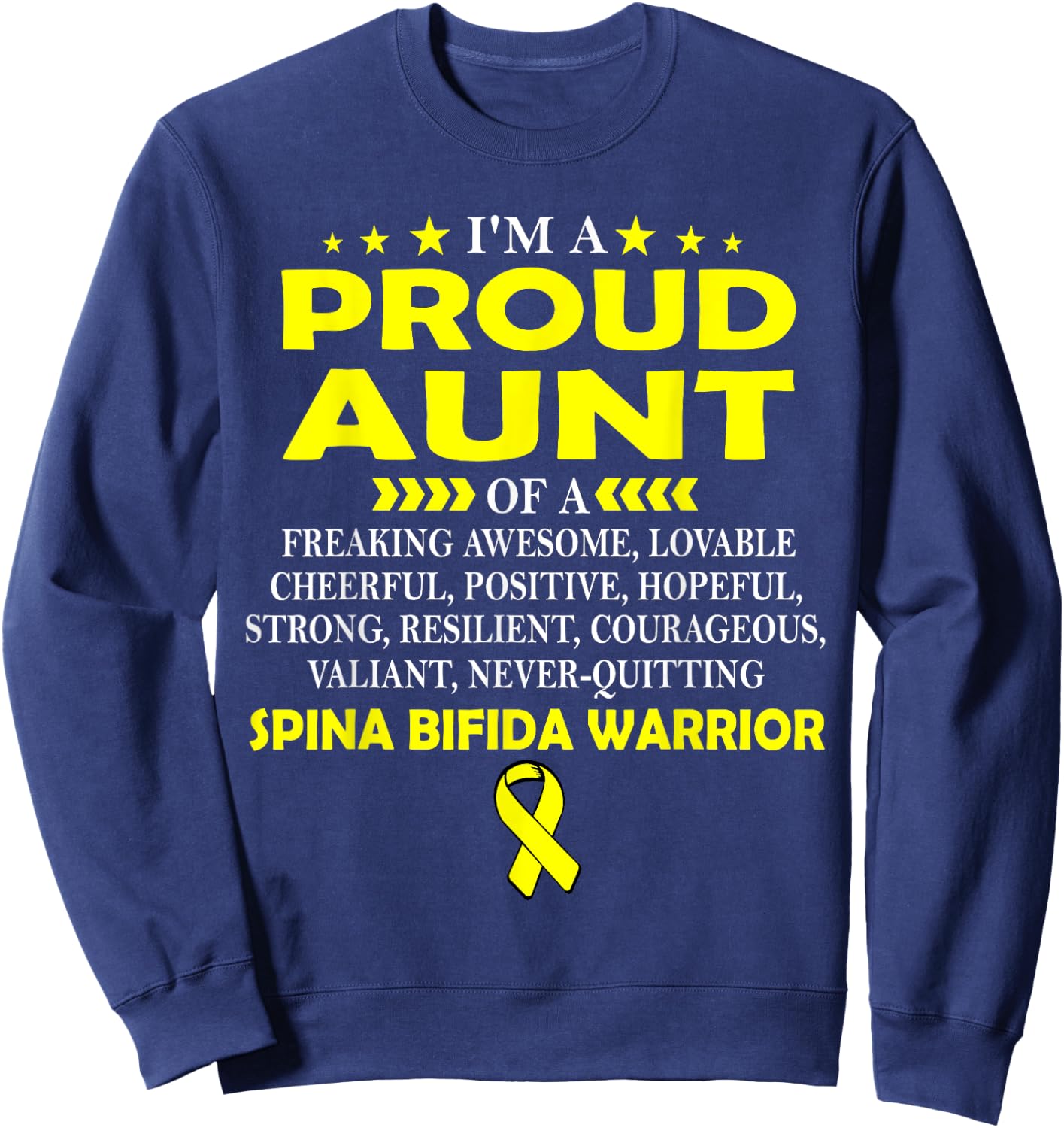 I'm proud aunt of SPINA BIFIDA warrior t shirt Sweatshirt - Sweatshirt | Navy