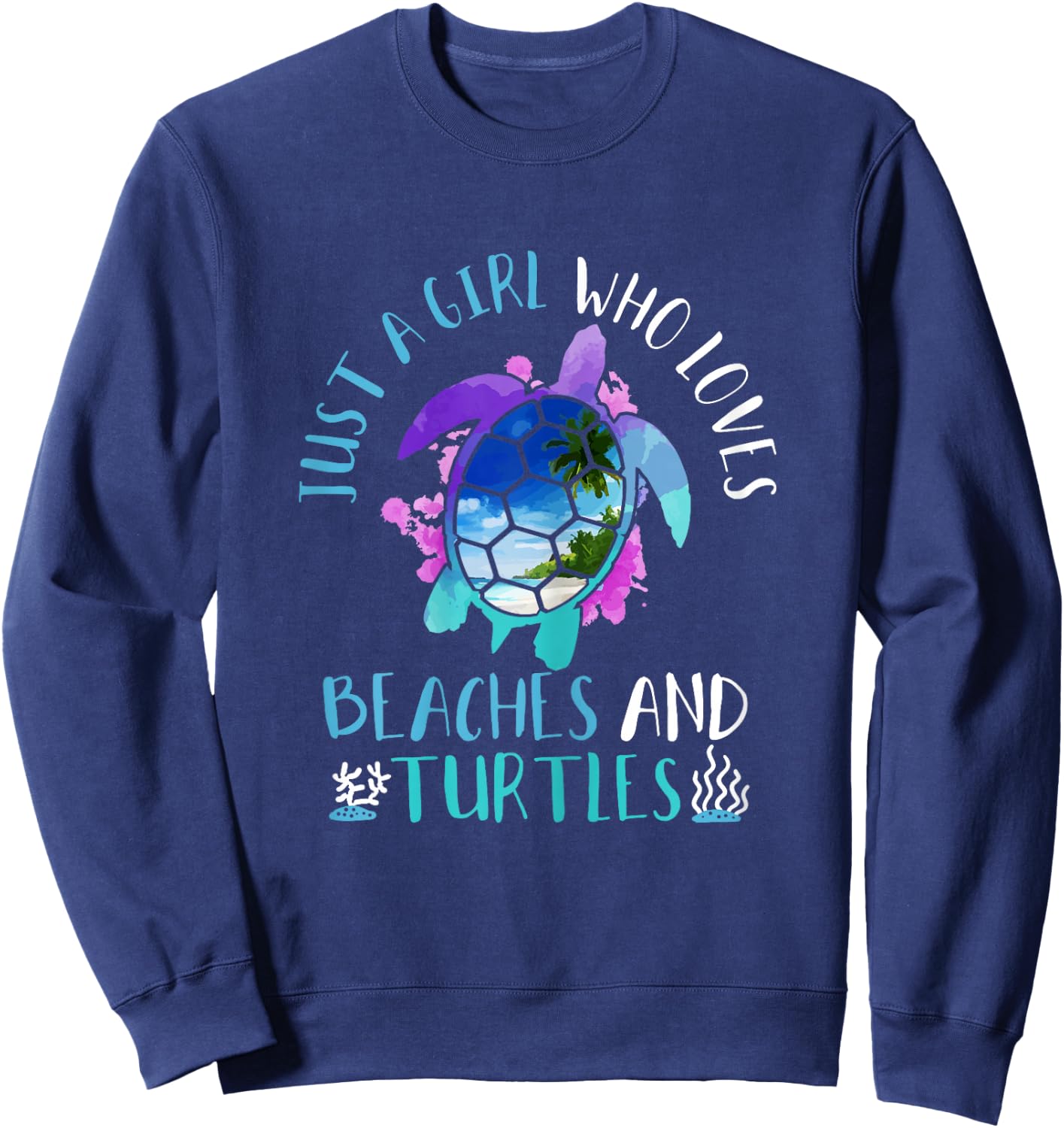 Just A Girl Who Loves Beaches & Turtles Summer Gift Sweatshirt - Sweatshirt | Navy