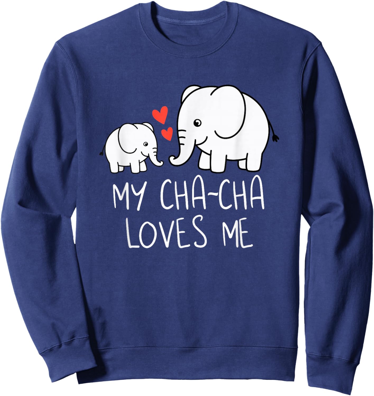 Cute Baby & Grandma My Cha-Cha Loves Me Elephant Sweatshirt - Sweatshirt | Navy