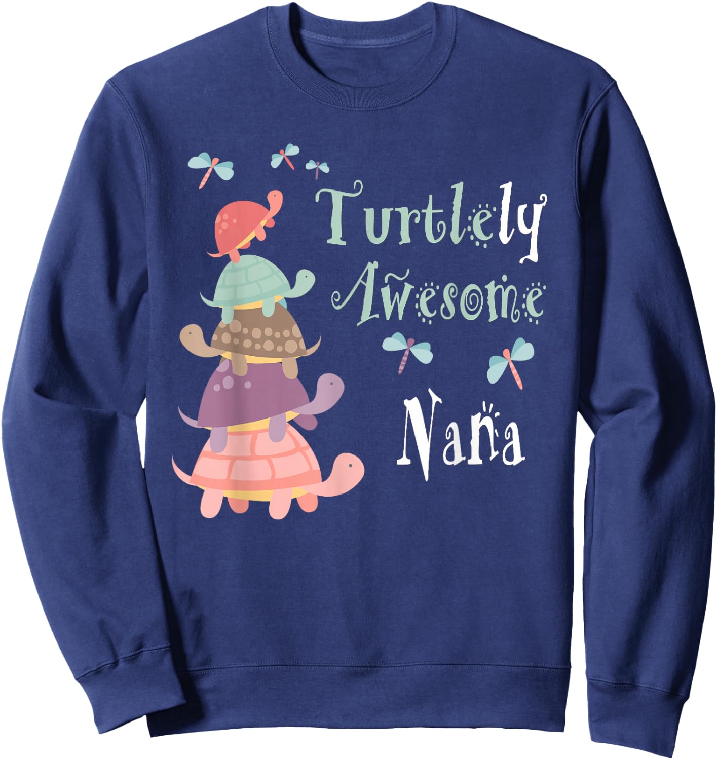 Best Nana Ever - Whimsical Nana With Cute Turtles Sweatshirt - Sweatshirt | Navy