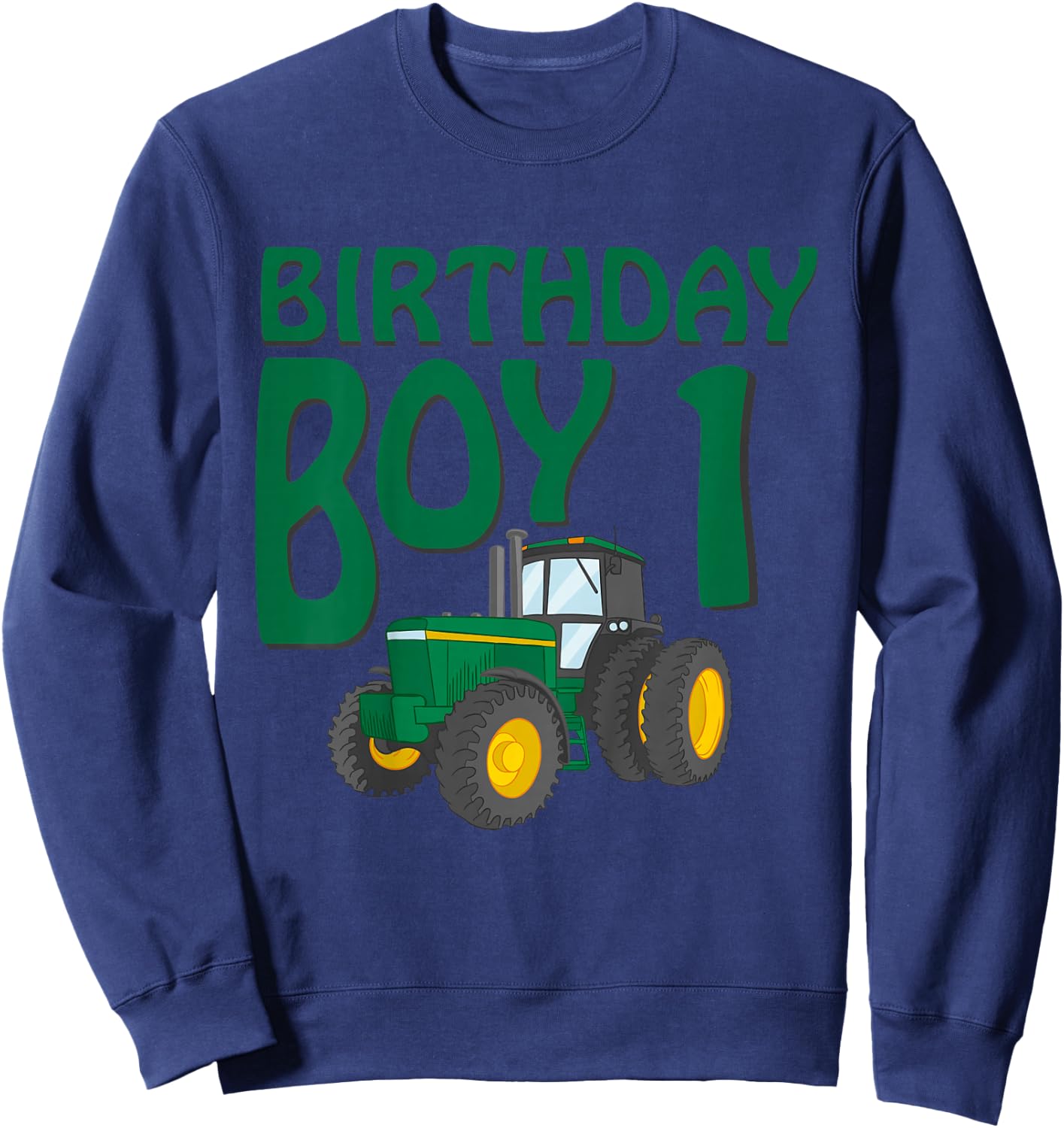 1st Birthday Green Farm Tractor | One 1 Year Old Sweatshirt - Sweatshirt | Navy