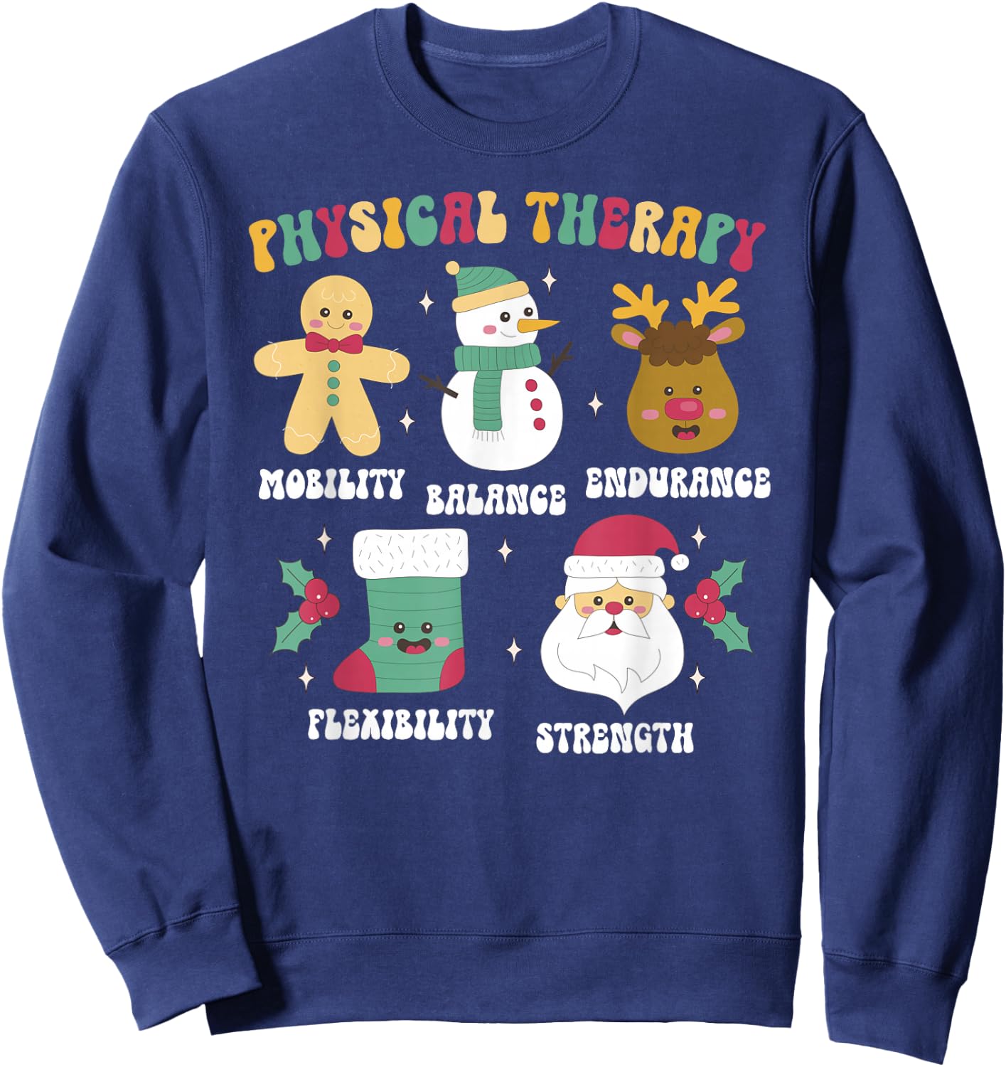 Groovy Physical Therapy Christmas Physical Therapist Xmas Sweatshirt - Sweatshirt | Navy