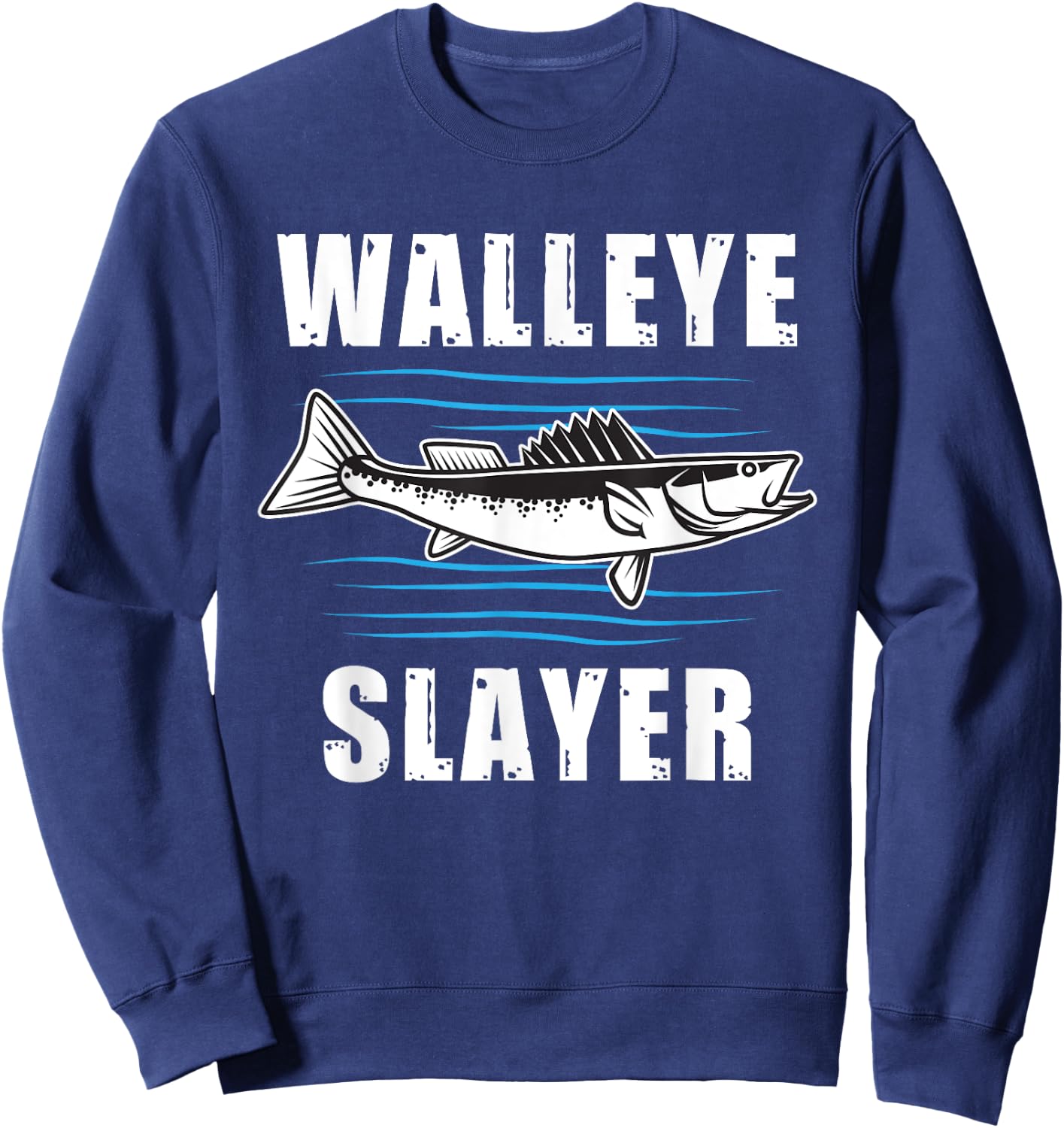 Walleye Slayer Fishing Fisherman Walleye Sweatshirt - Sweatshirt | Navy