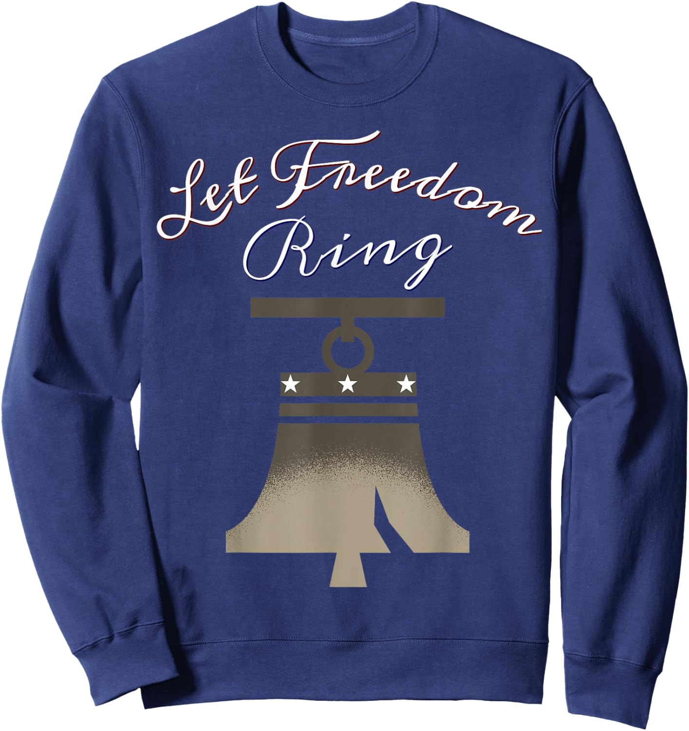 Let Freedom Ring - 4th of July - Liberty-Bell Women Kids Men Sweatshirt - Sweatshirt | Navy