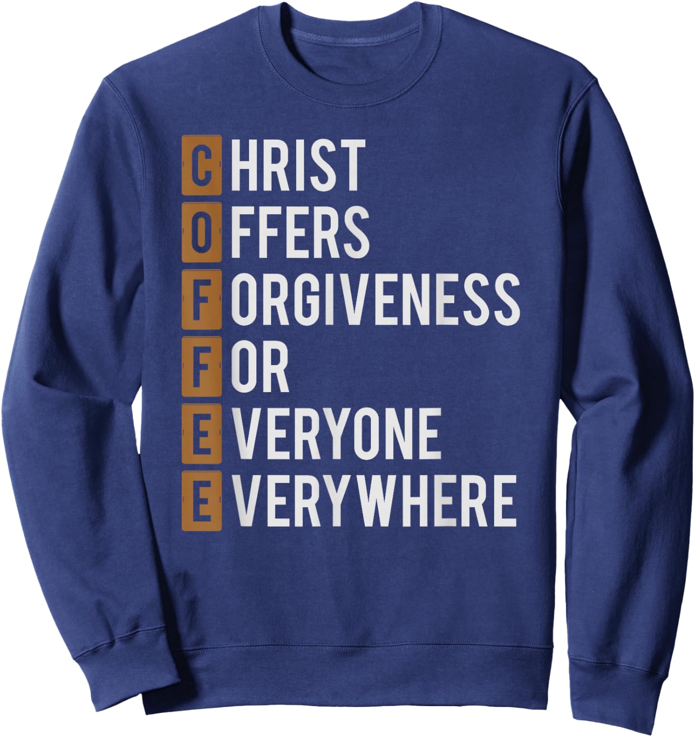 Coffee Christian Shirt Religious Gift Sweatshirt - Sweatshirt | Navy