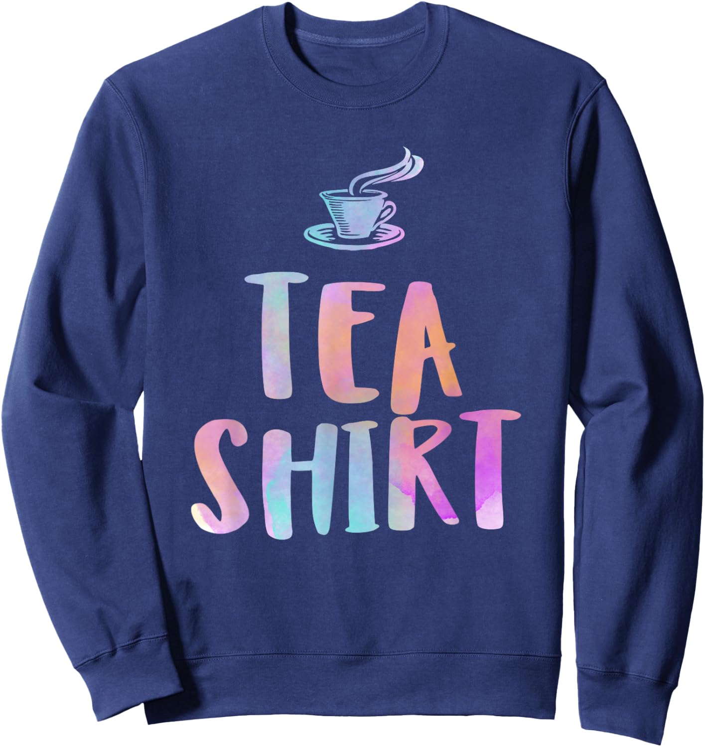 It's Tea Time Gift I Cup of Tea Drinking Lover Sweatshirt - Sweatshirt | Navy