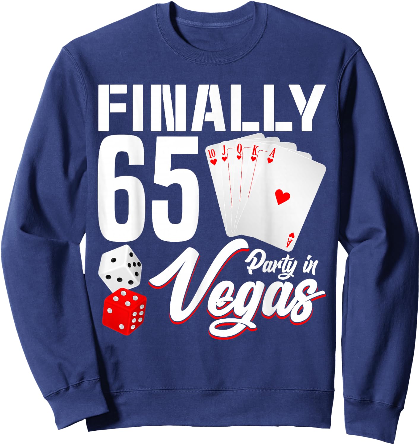 Las Vegas Finally 65th Birthday Party In Vegas Bday Squad Sweatshirt - Sweatshirt | Navy