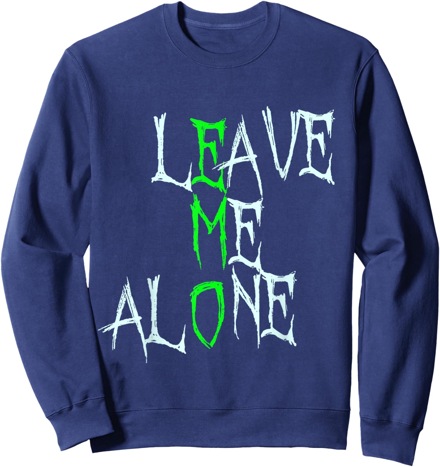 Leave Me Alone Sweatshirt - Sweatshirt | Navy