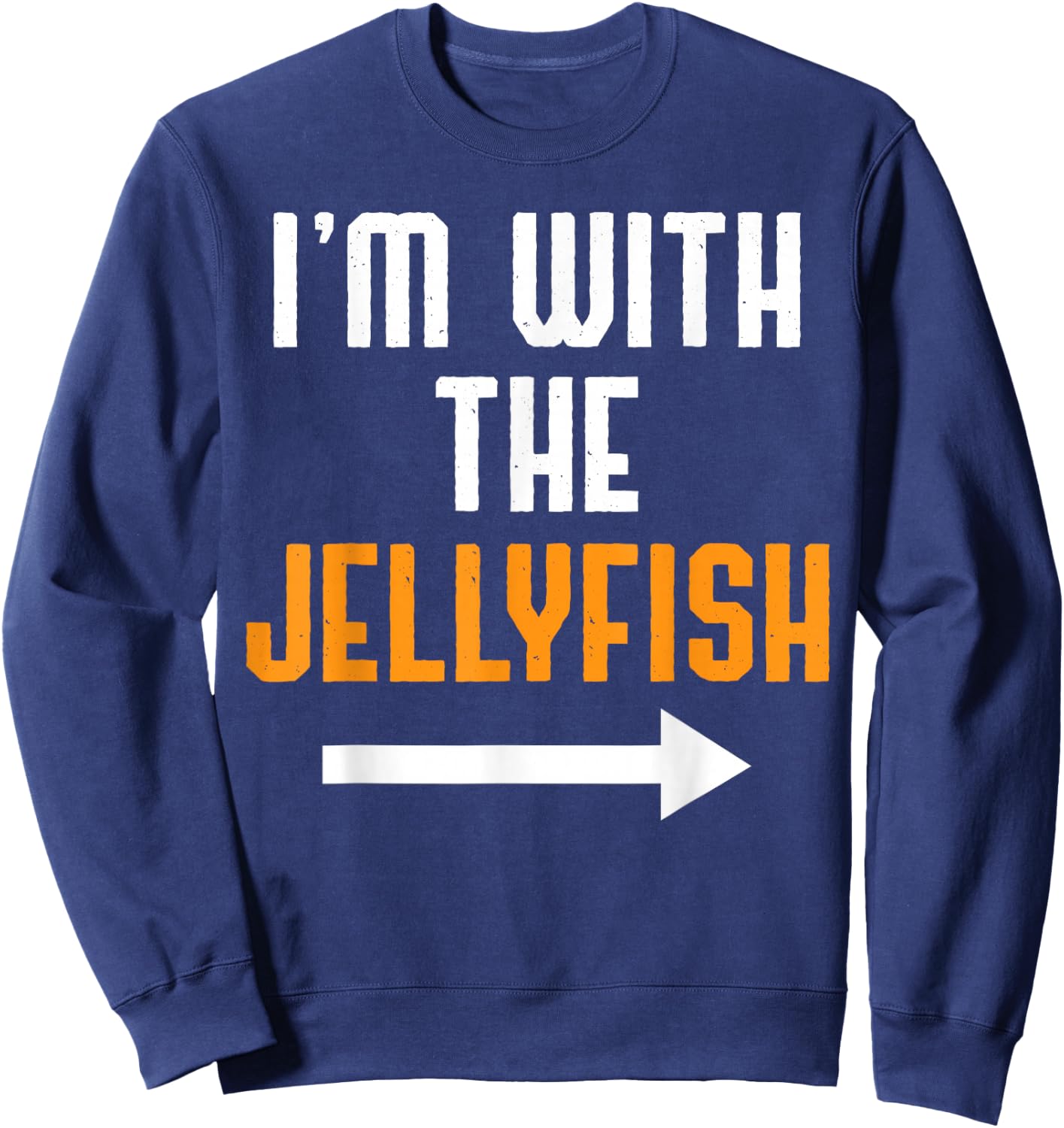 I'm With The Jellyfish Shirt Costume Funny Halloween Couple Sweatshirt - Sweatshirt | Navy