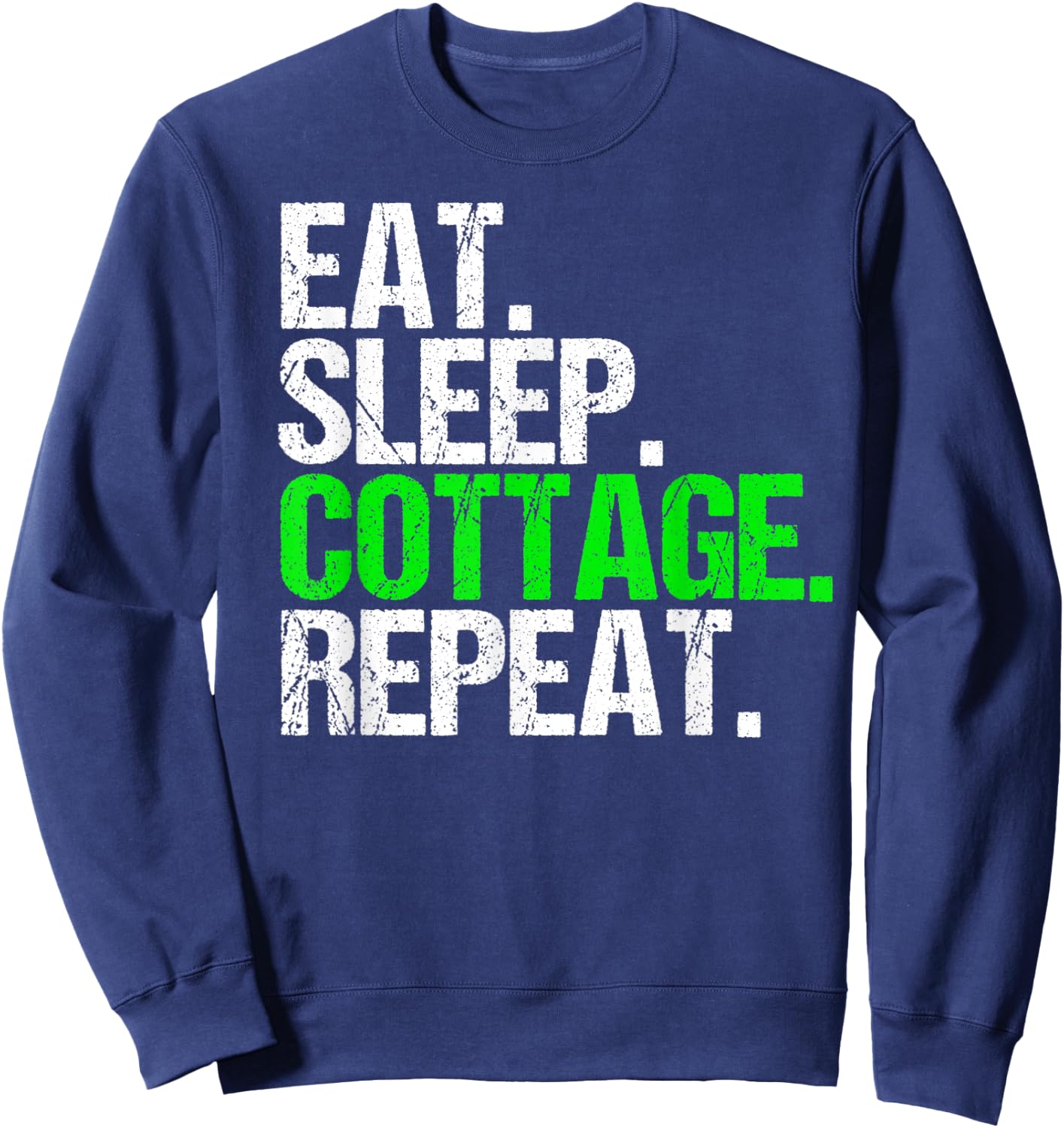 Vintage Eat Sleep Cottage Repeat Funny Sweatshirt - Sweatshirt | Navy