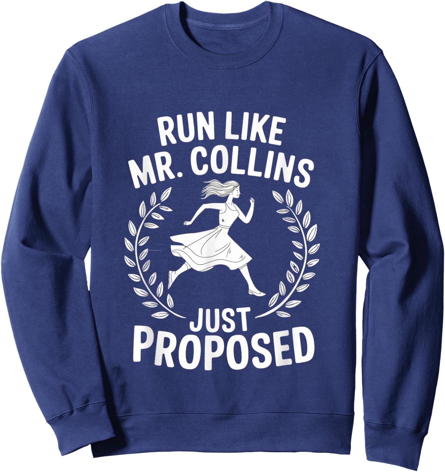 Run Like Mr Collins Just Proposed Sweatshirt - Sweatshirt | Navy