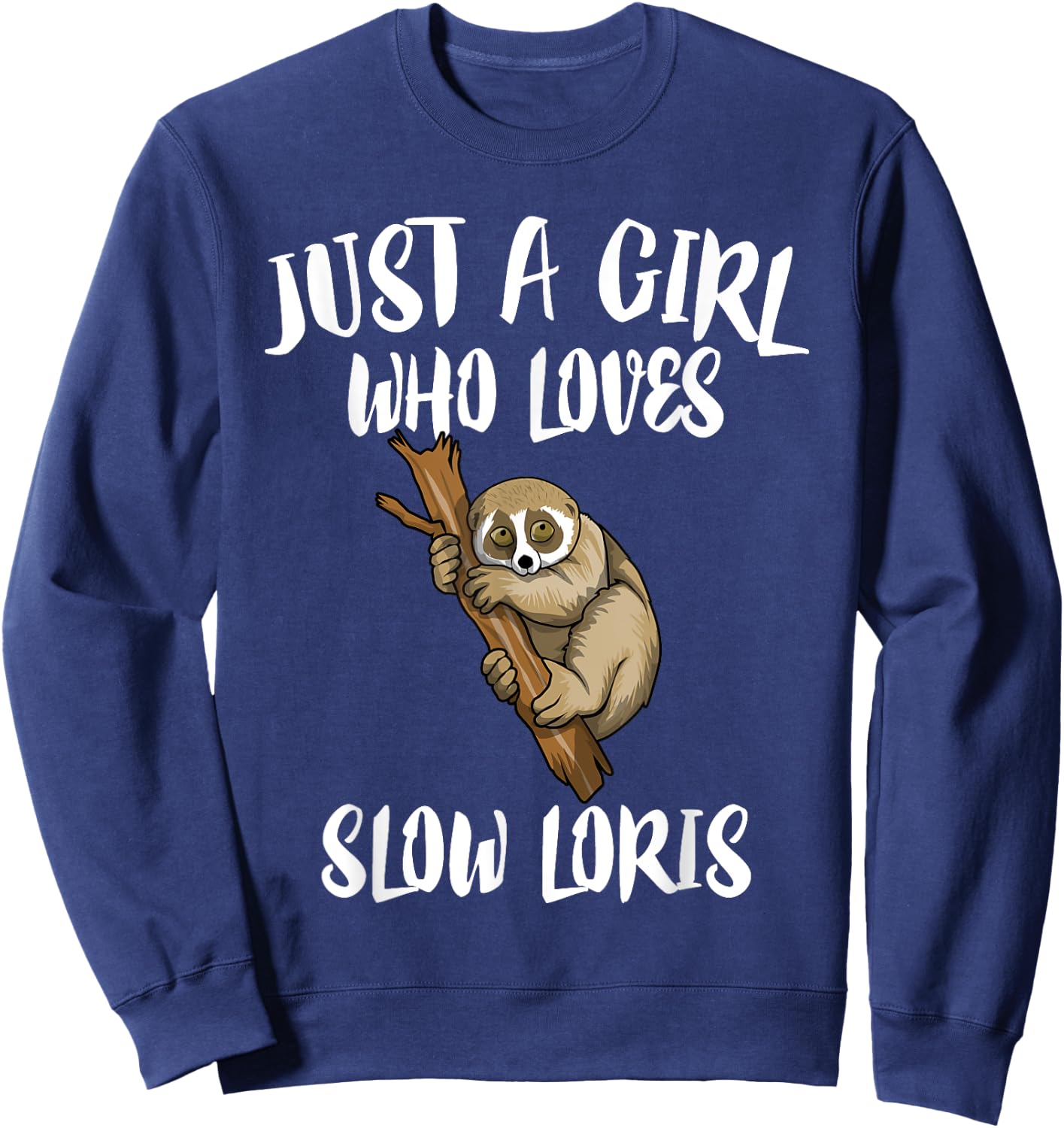Just A Girl Who Loves Slow Loris Animal Gift Sweatshirt - Sweatshirt | Navy