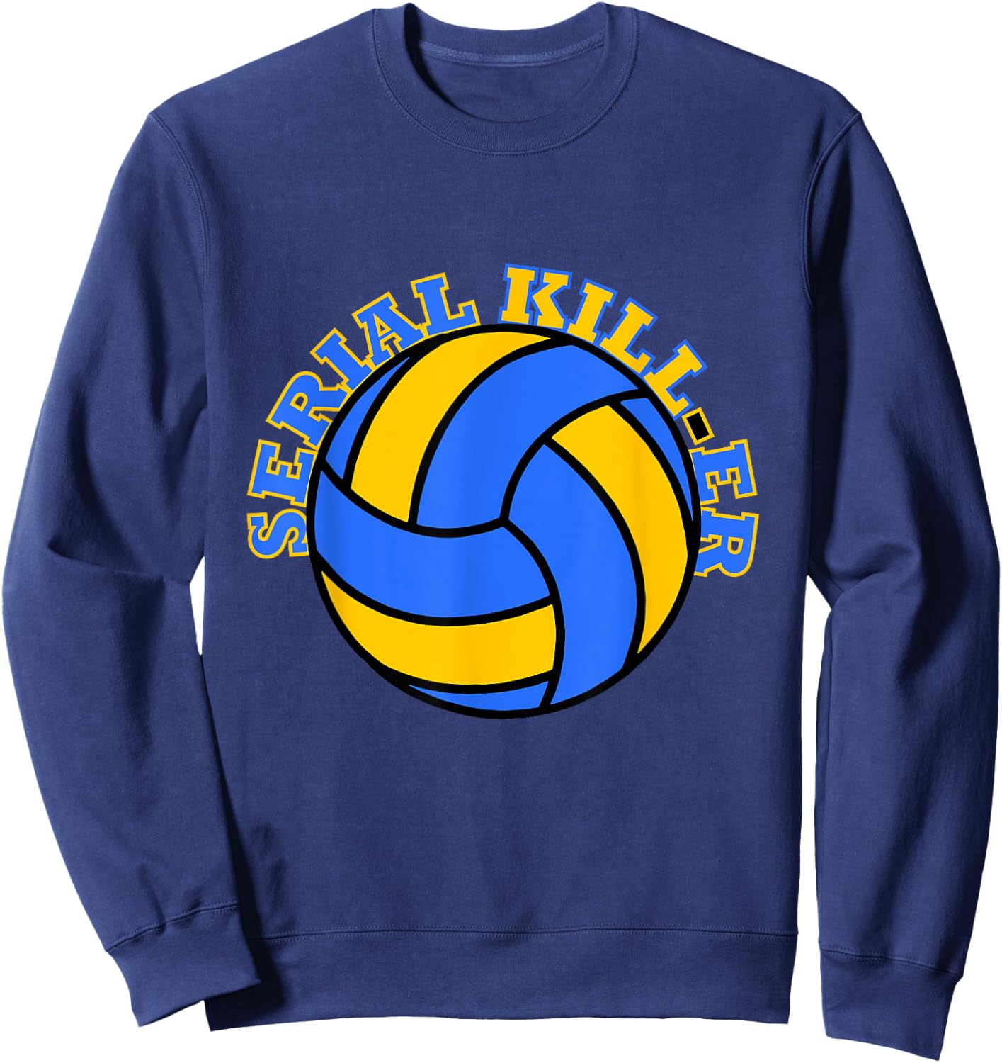 Volleyball Serial Killer Funny Sweatshirt - Sweatshirt | Navy