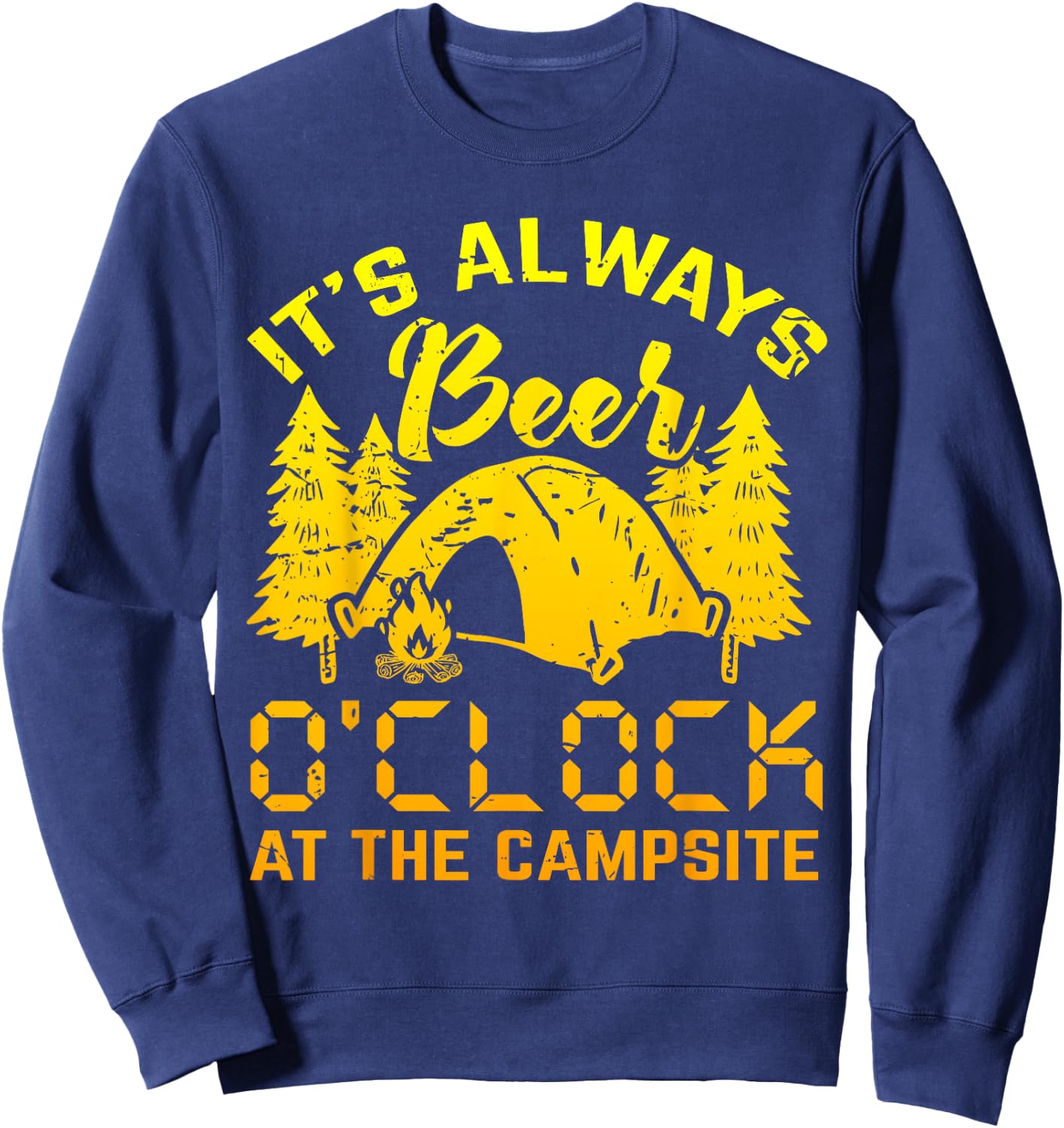 It s Always Beer O clock Shirt Funny Camping Gift Sweatshirt - Sweatshirt | Navy