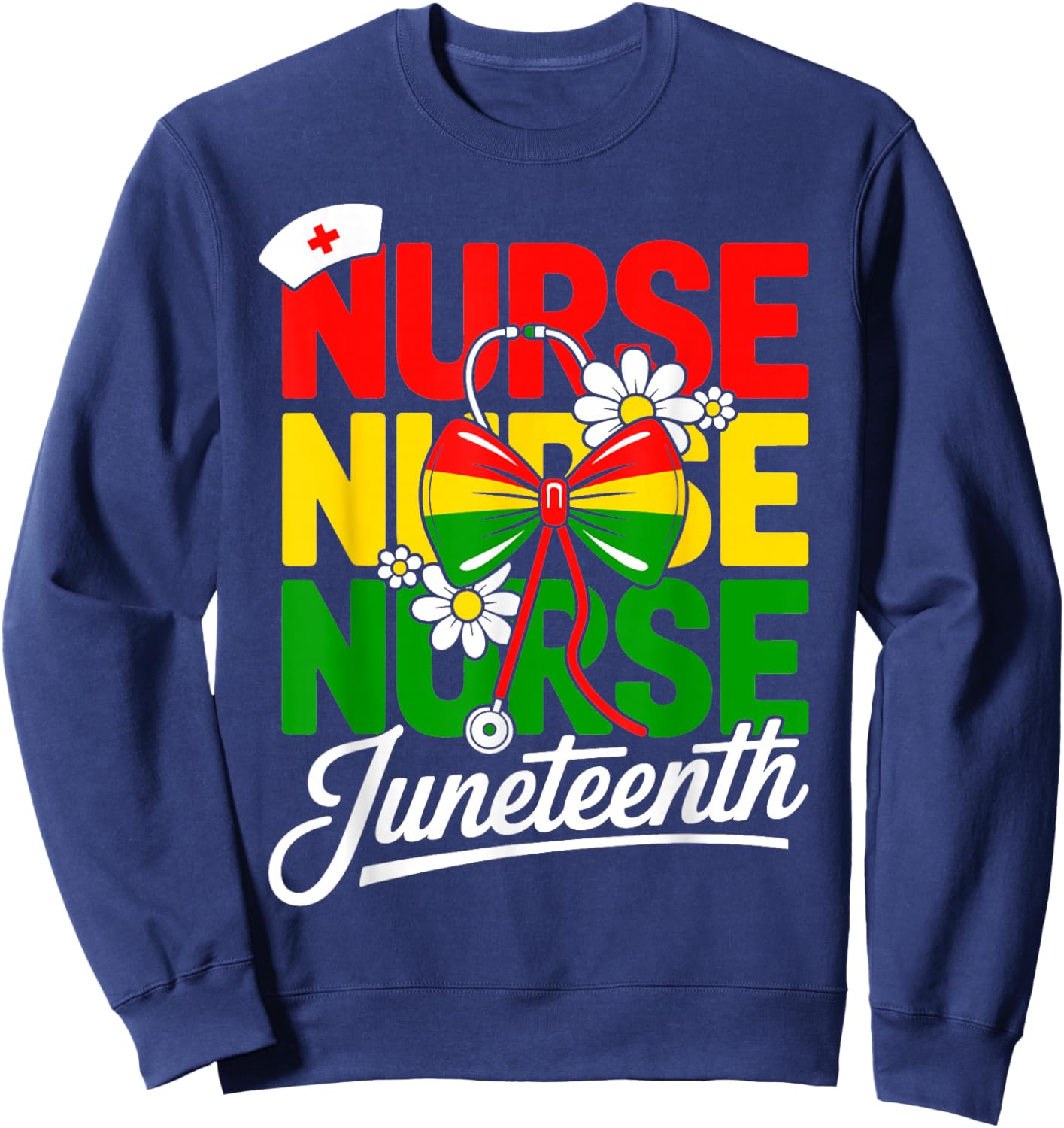 Juneteenth Nurse Nursing Stethoscope Black History Month Sweatshirt - Sweatshirt | Navy