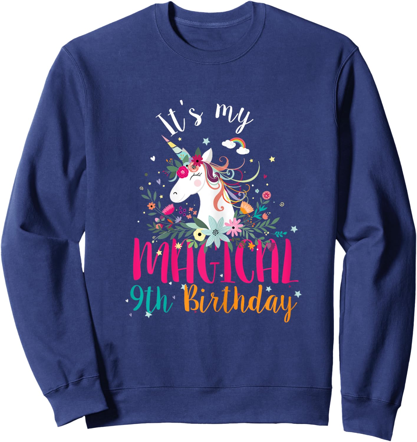 Its my 9th Birthday Unicorn Gifts 9 Years Old Birthday Girl Sweatshirt - Sweatshirt | Navy
