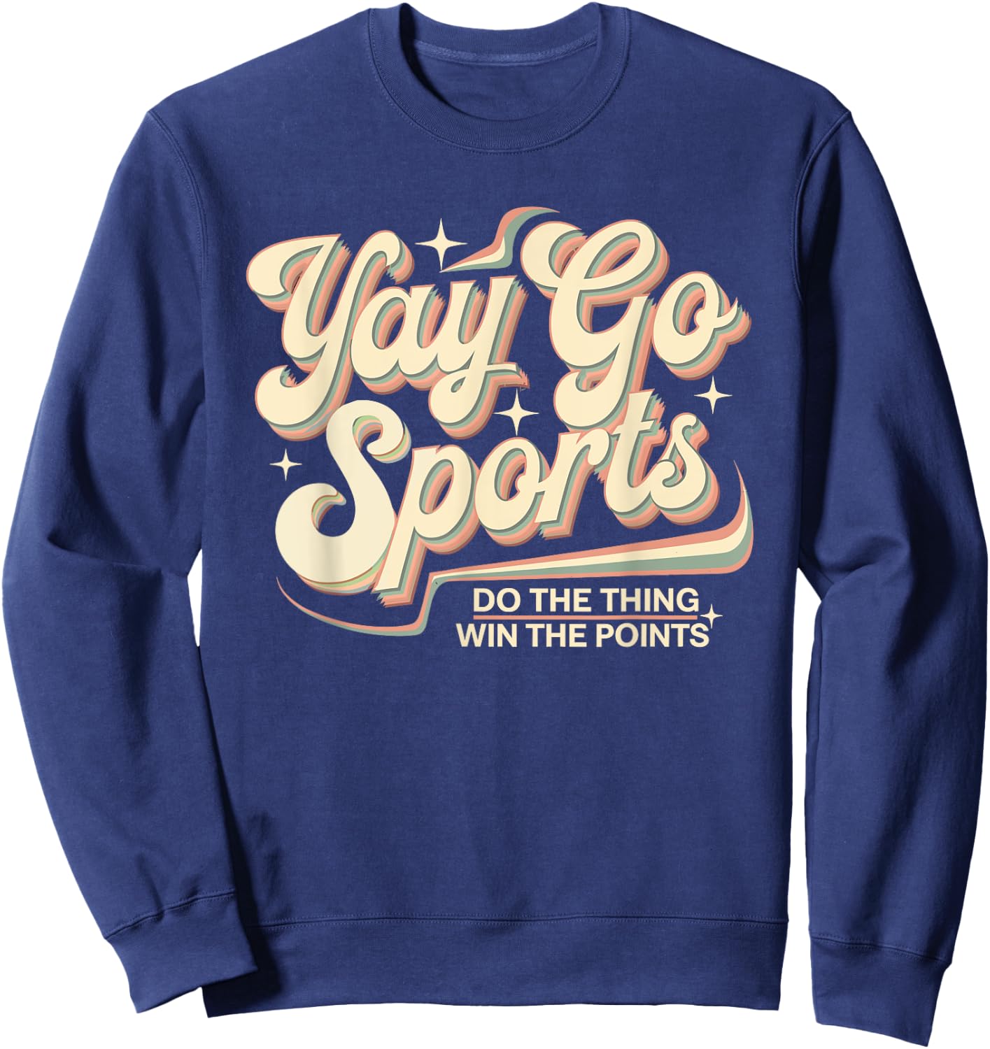 Team Designs | Yay Sports Do The Thing Win Points Sweatshirt - Sweatshirt | Navy